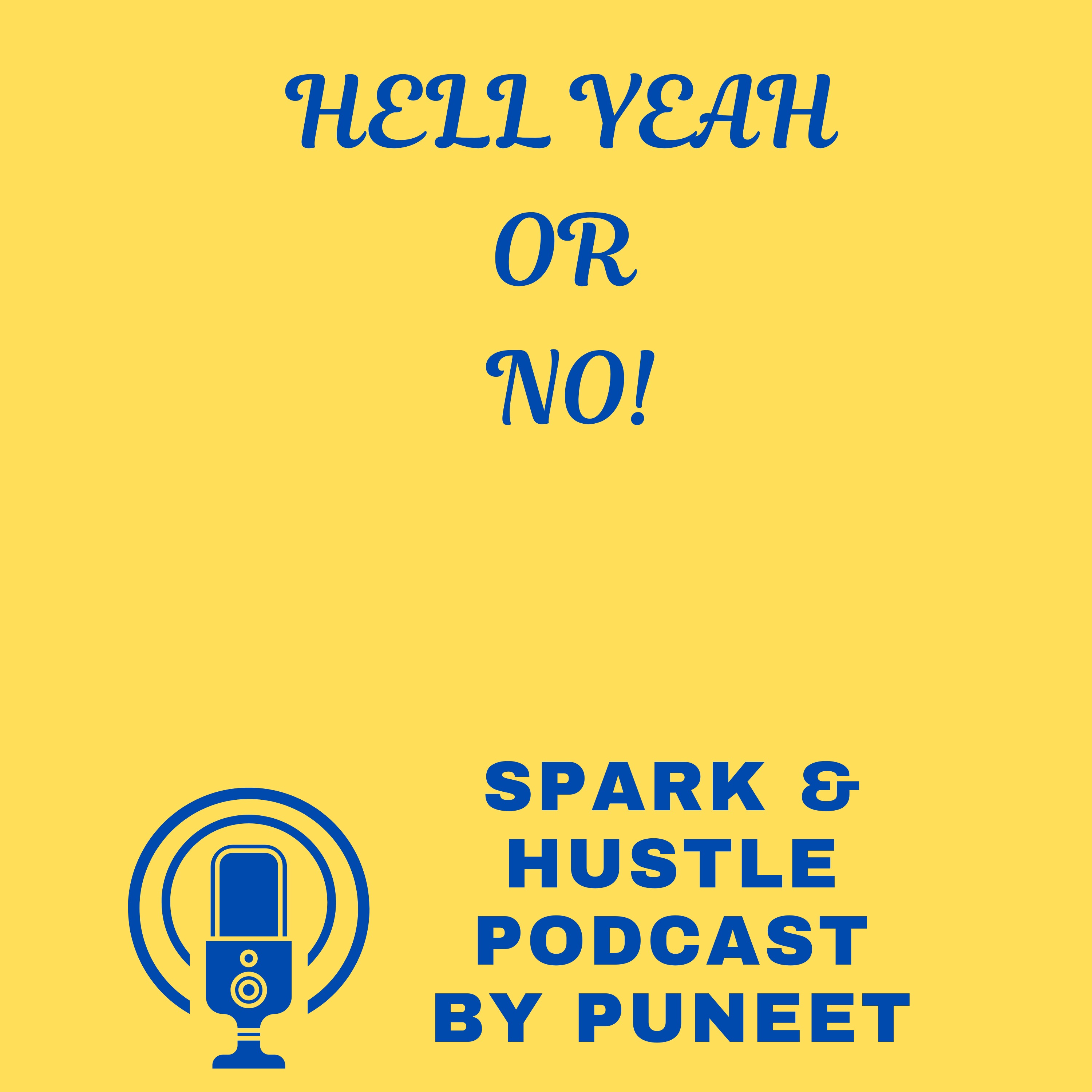Spark & Hustle: Unleashing Success in Business, Life, & Beyond