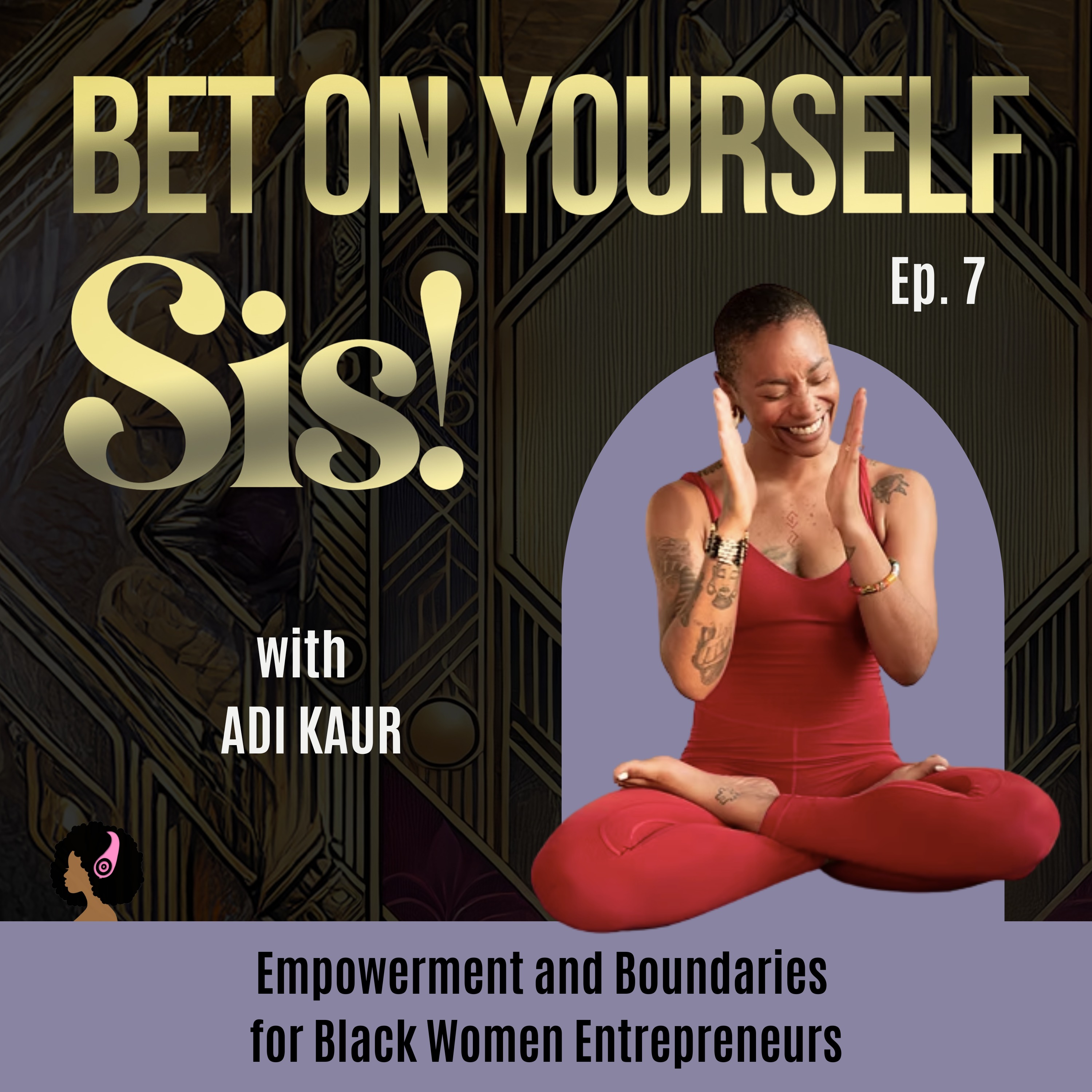 Bet On Yourself, Sis!