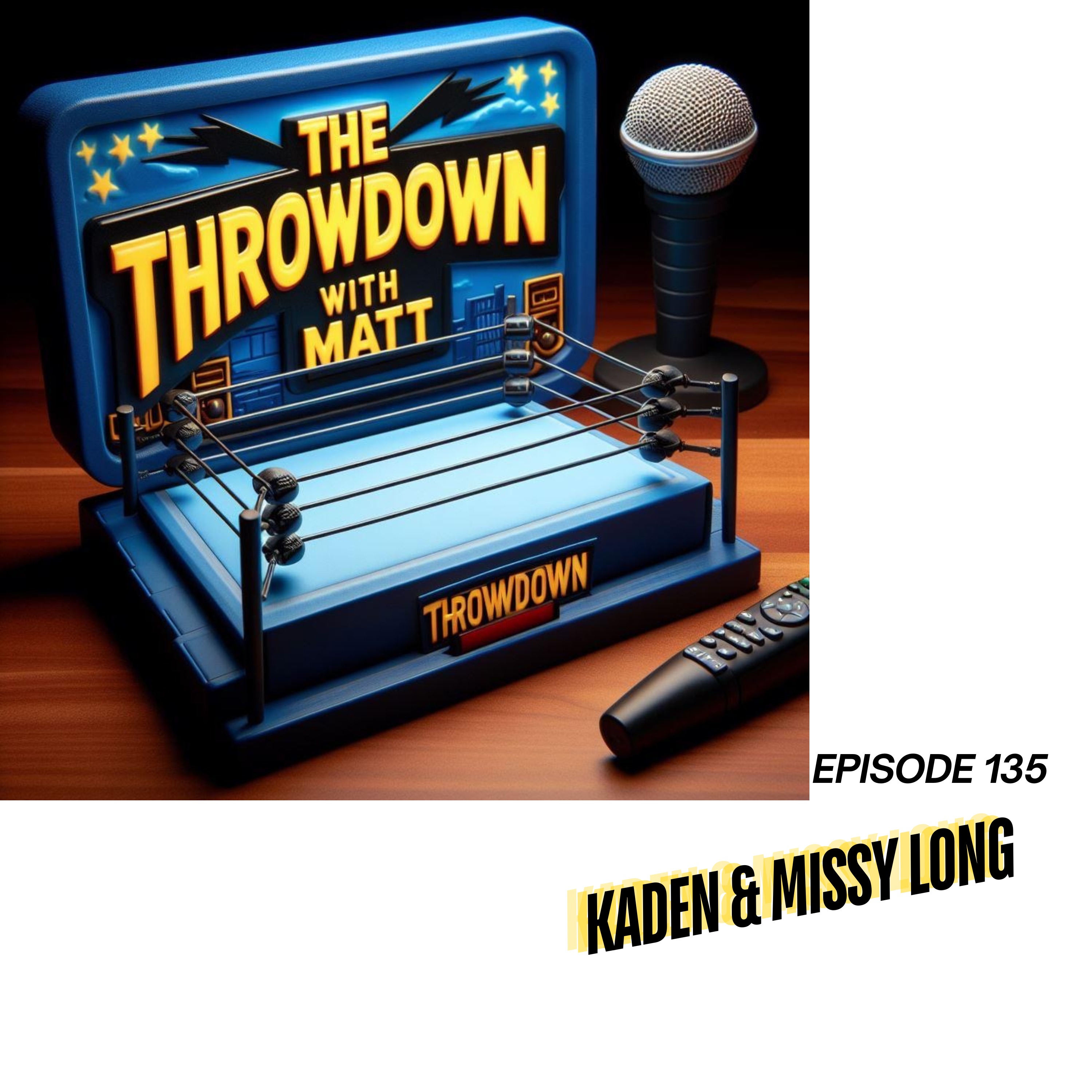 The Throwdown With Matt: Episode 135: Kaden and Missy Long episode artwork