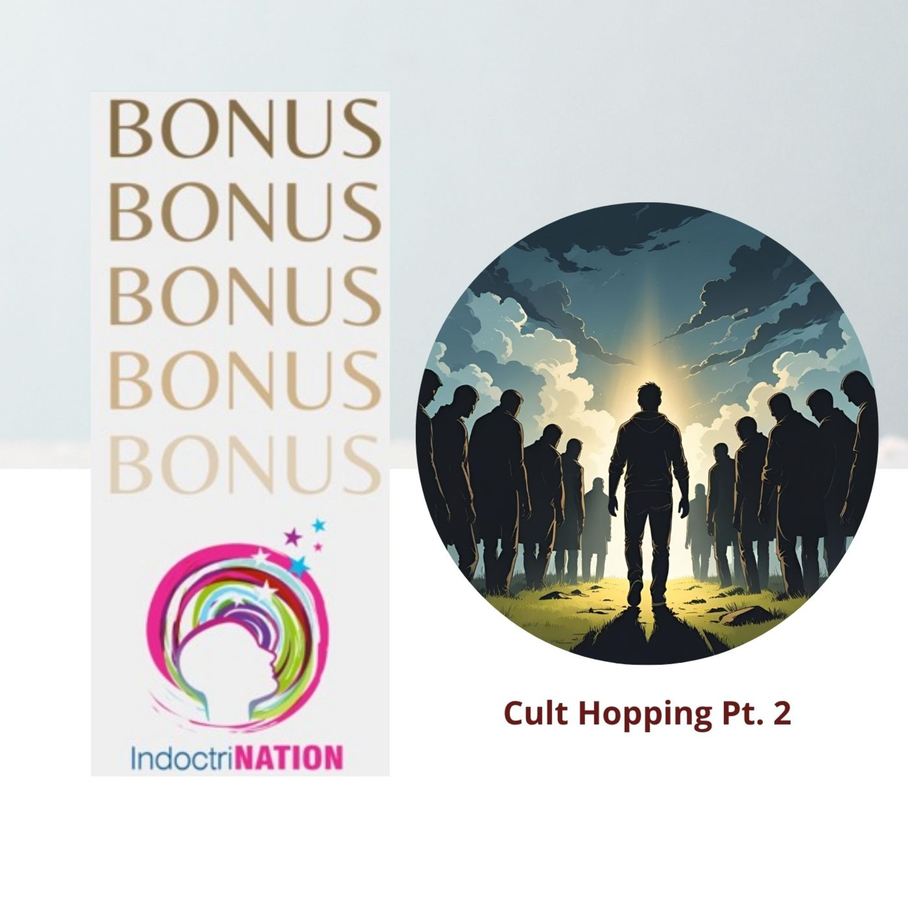 BONUS EPISODE PREVIEW: Cult Hopping pt. 2 podcast