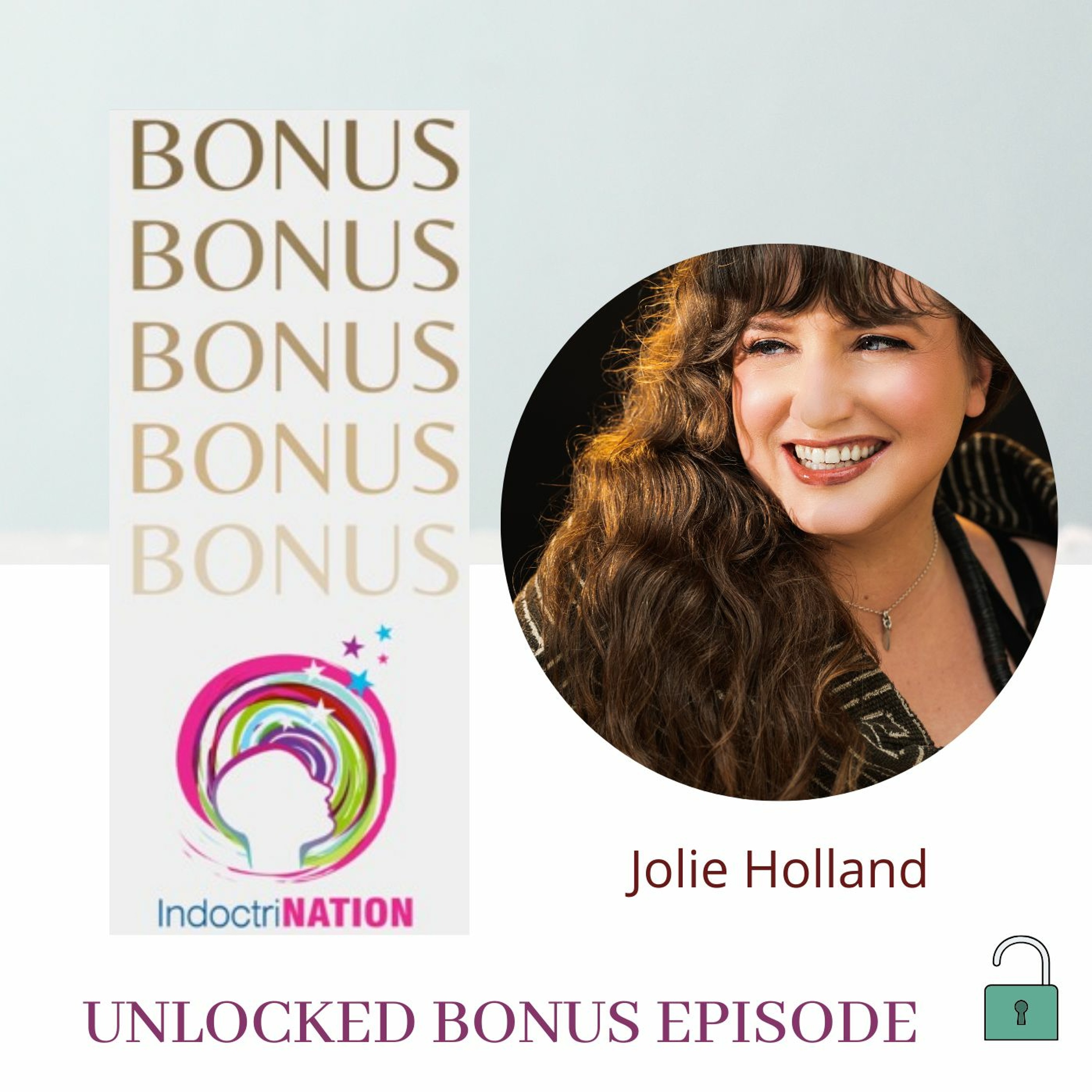 UNLOCKED BONUS EPISODE: Freedom Through Expression w/ Jolie Holland