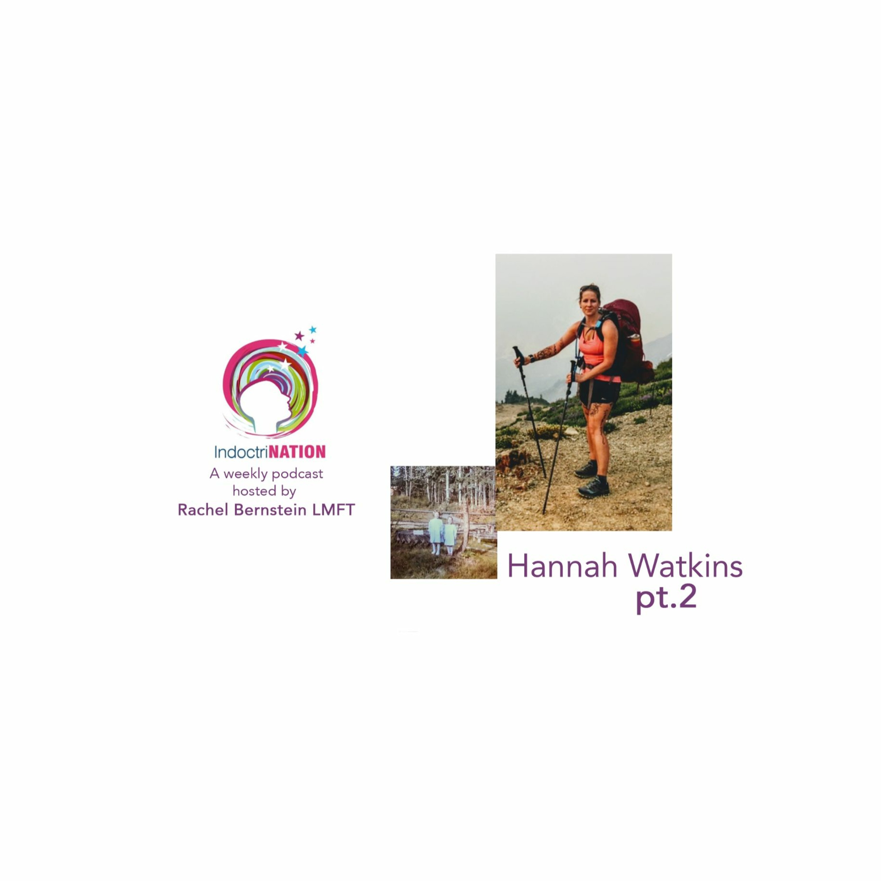 Let God Decide the Demons - Hannah Watkins, ex-Move of God - S5E3pt2