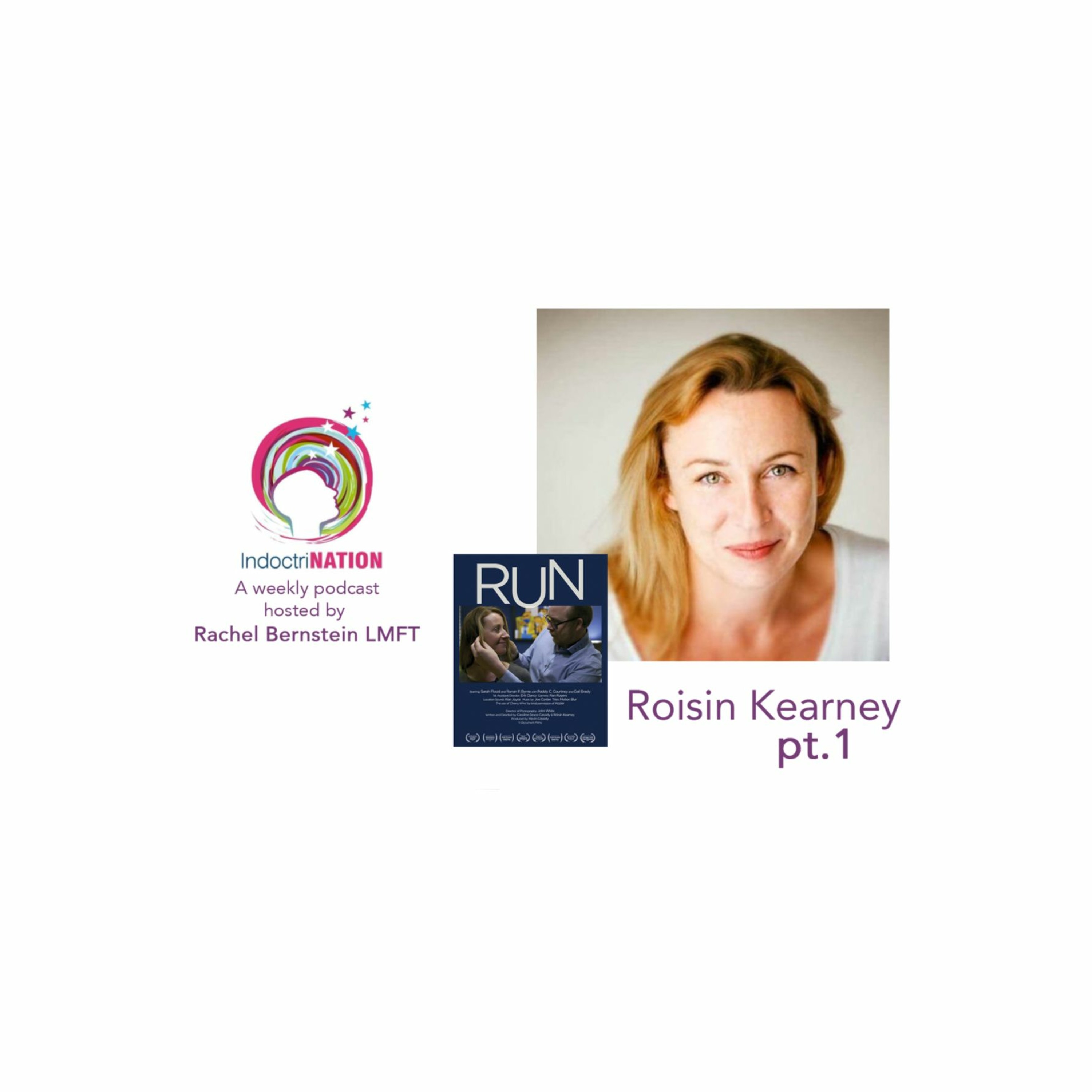 We Have To See It To Believe It? w/ Roisin Kearney, Director of "Run" - S5E9pt1