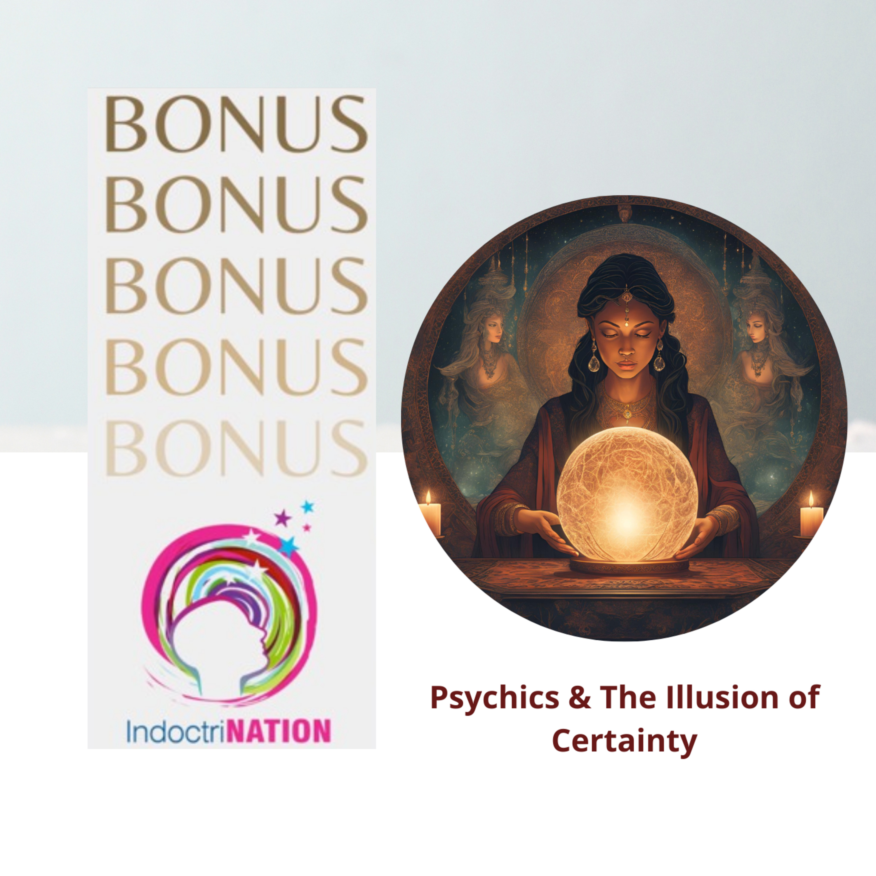 BONUS EPISODE PREVIEW: Psychics & The Illusion of Certainty