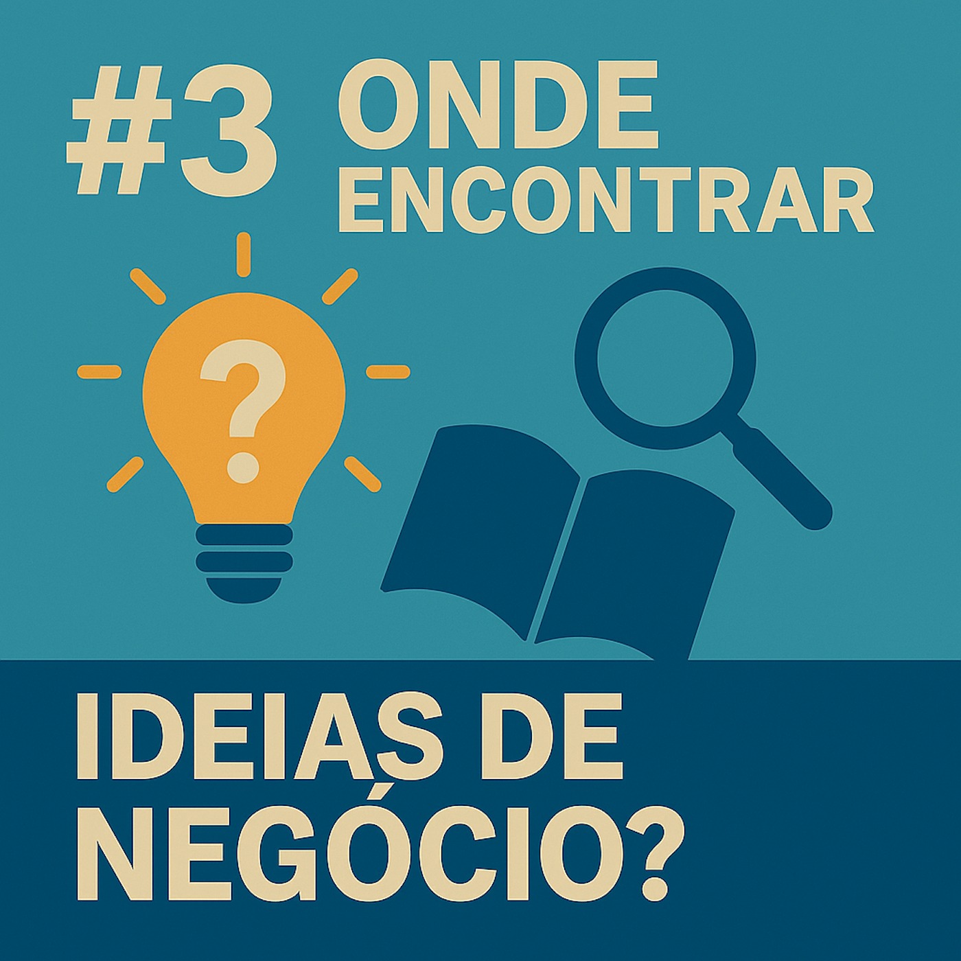 #3 - Como encontrar ideias de negócio?