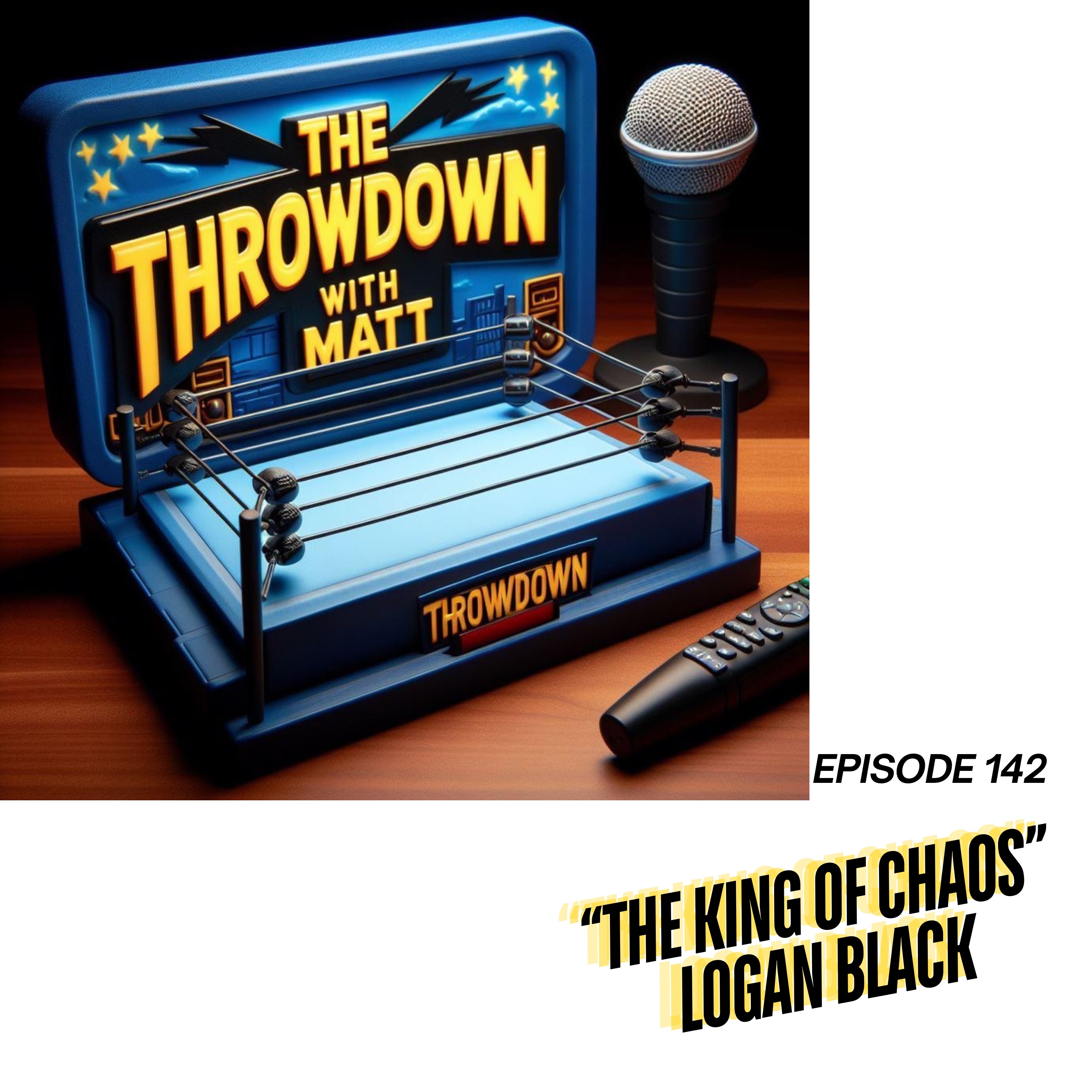 The Throwdown With Matt: Episode 142: "The King of Chaos" Logan Black episode artwork