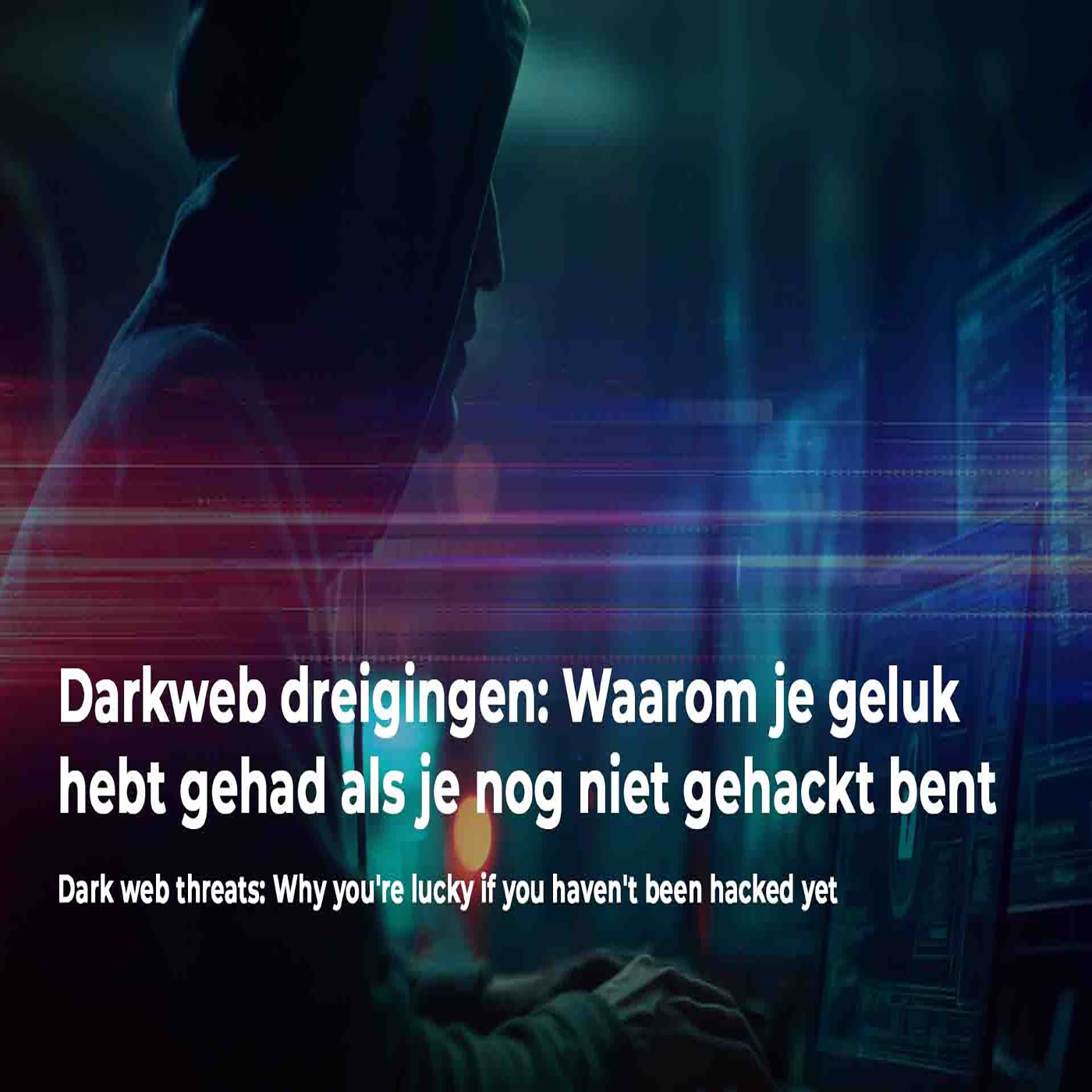 Darkweb dreigingen: Waarom je geluk hebt gehad als je nog niet gehackt bent episode artwork