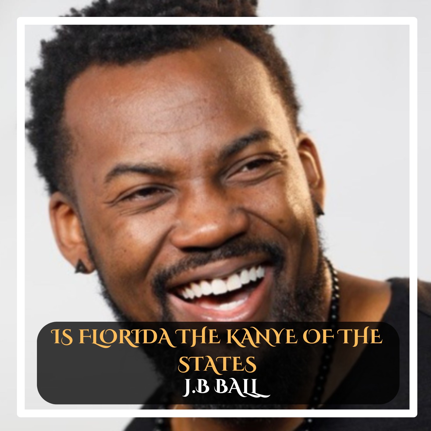 J.B Ball - Is Florida the KANYE of the state Standup Comedy episode artwork