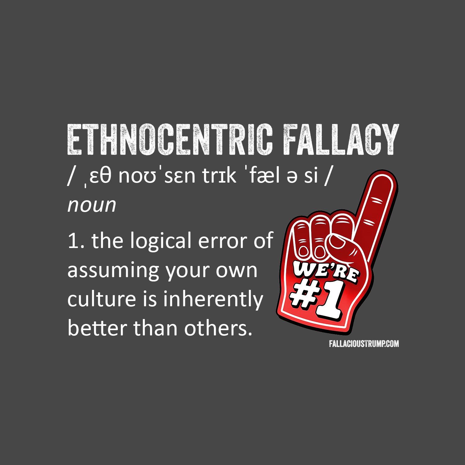 Ethnocentric Fallacy - FT#179