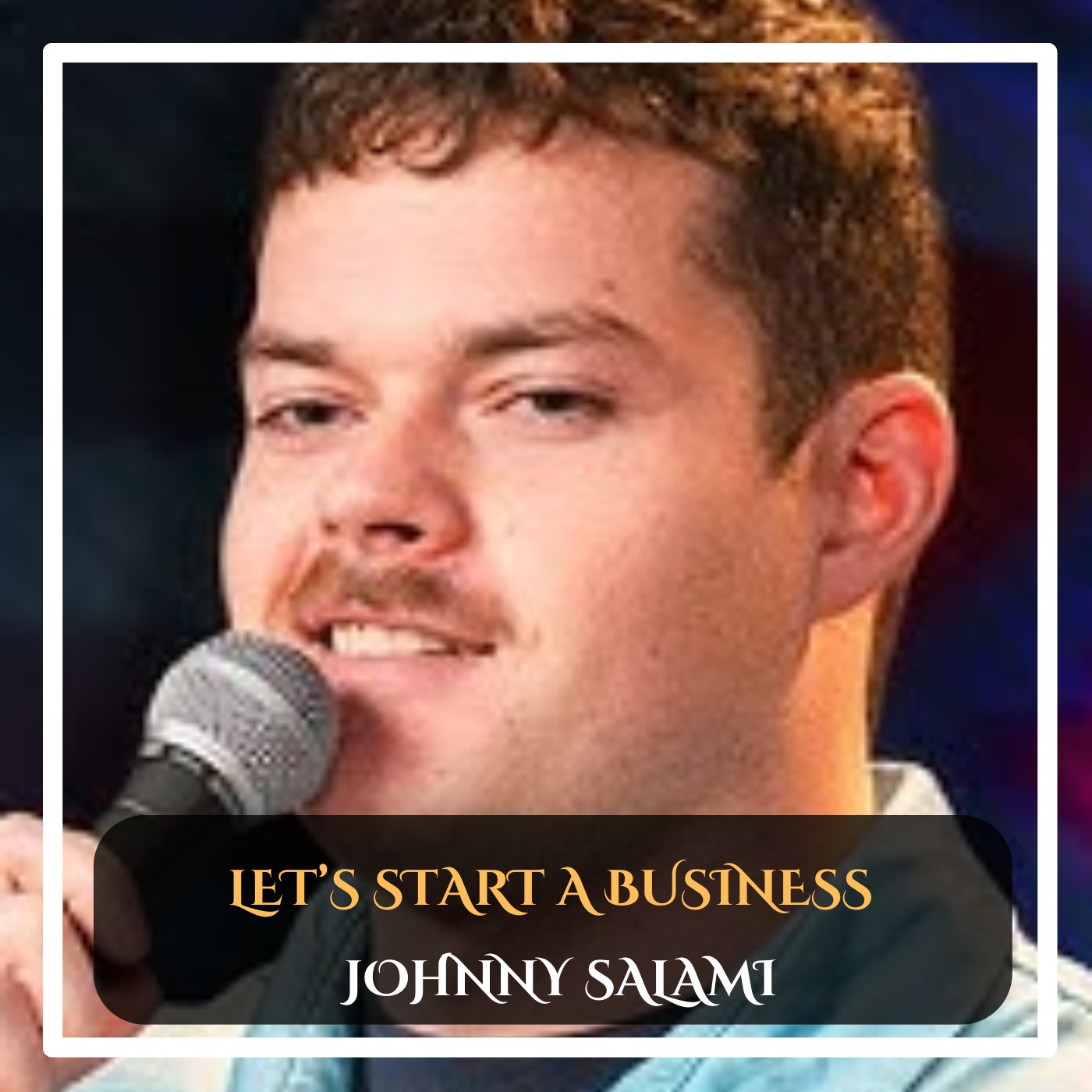 Johnny Salami - Let's start a business Standup Comedy episode artwork