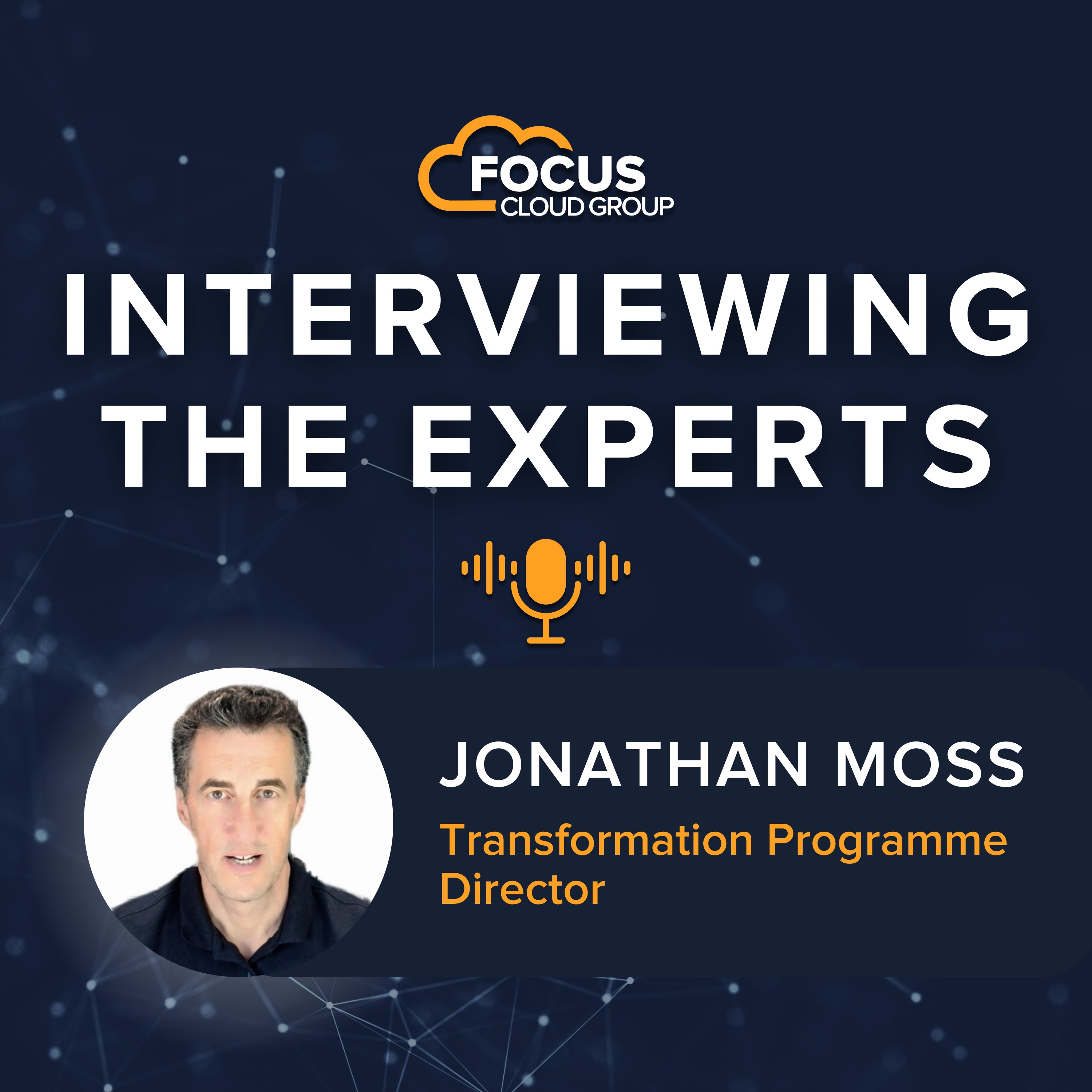 Interviewing the Experts - Focus Cloud Group