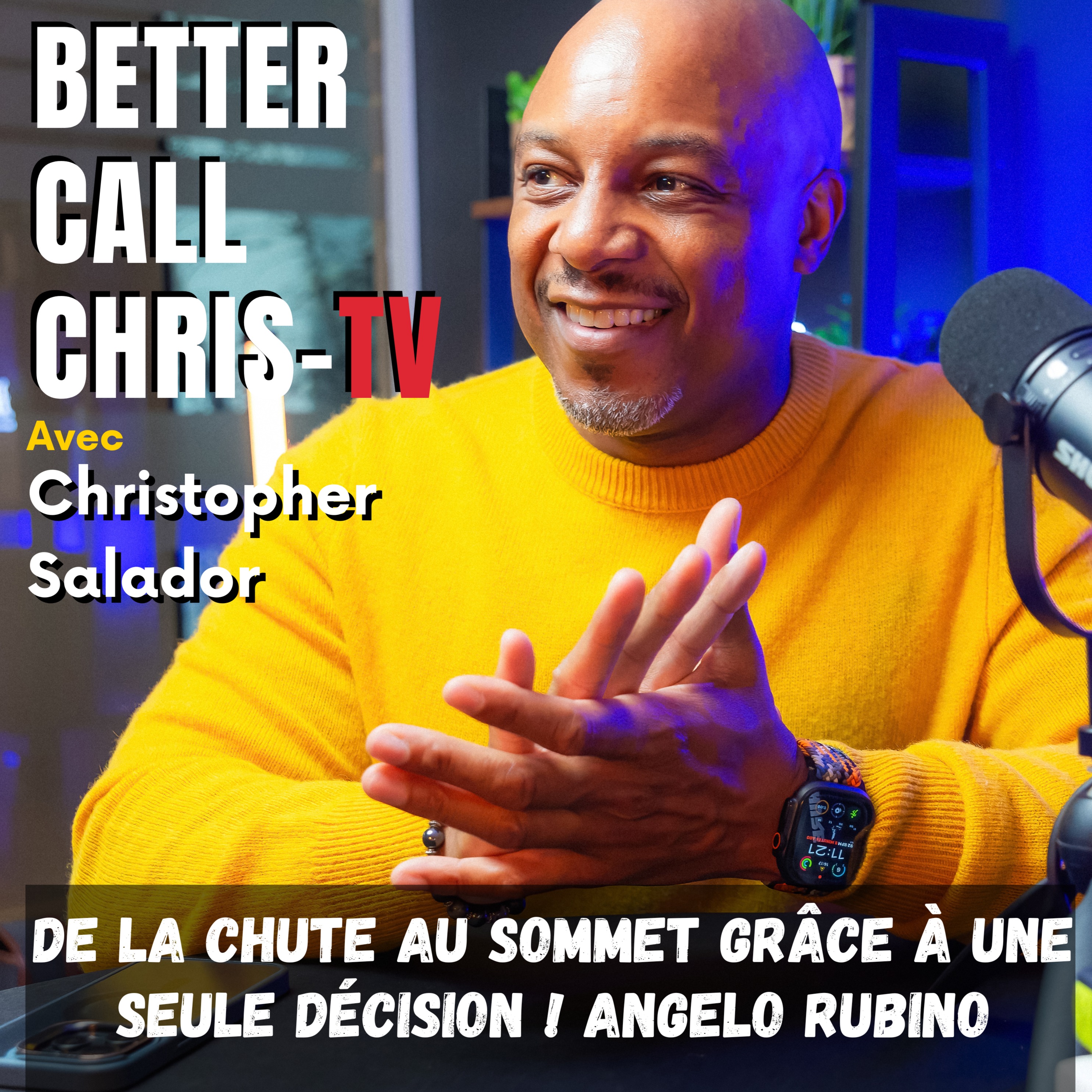 BetterCallChris Podcast avec Christopher Salador