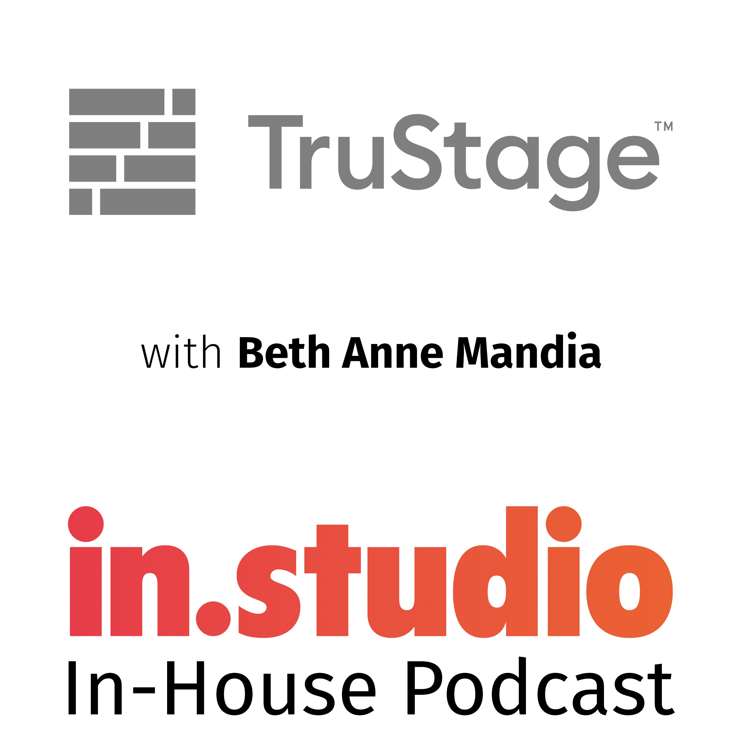 In.Studio In-House Podcast: TruStage – Beth Anne Mandia