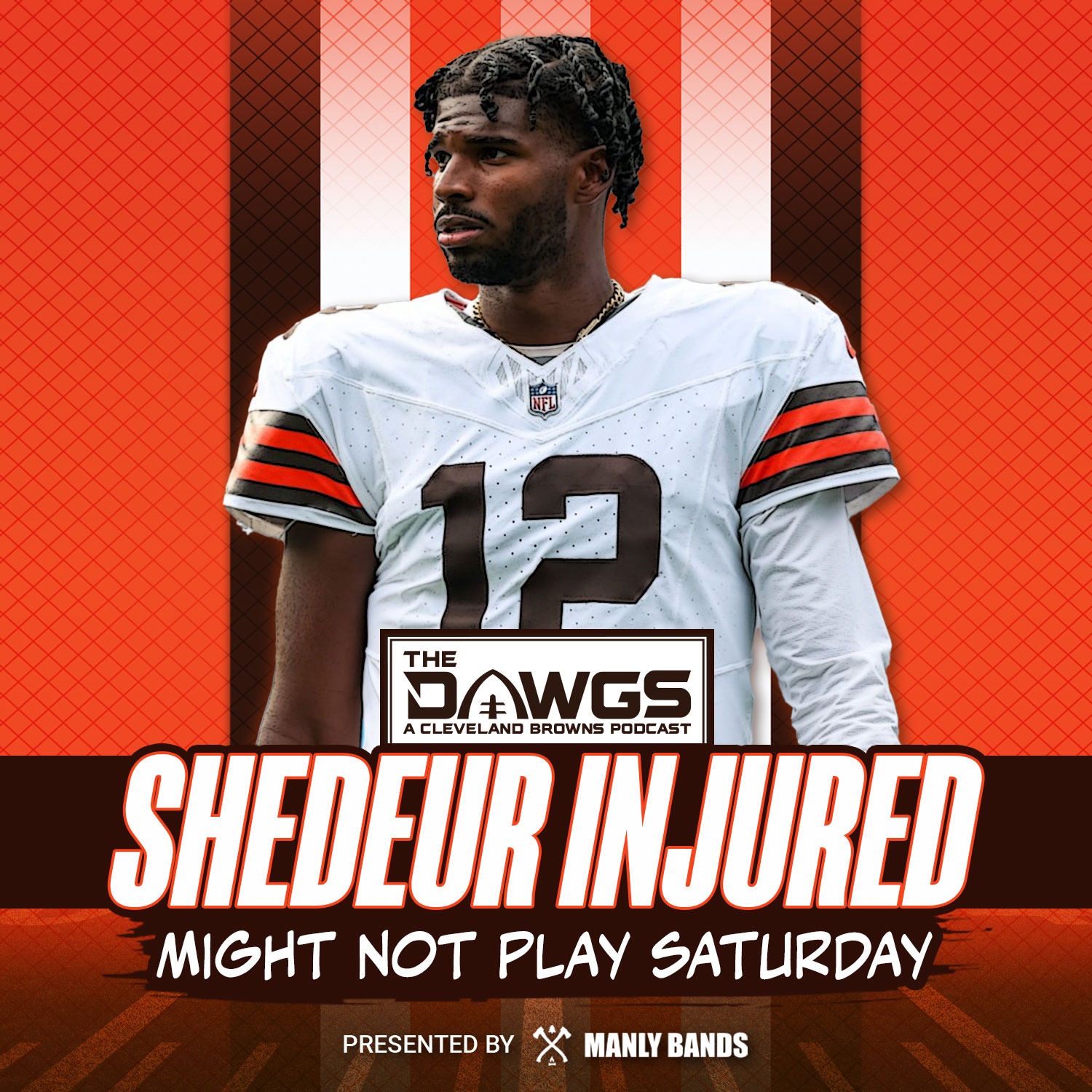 Shedeur Sanders Injured Again and Might Not Play on Saturday + Joint Practice Notes - Cleveland Browns Podcast for 8/13/25
