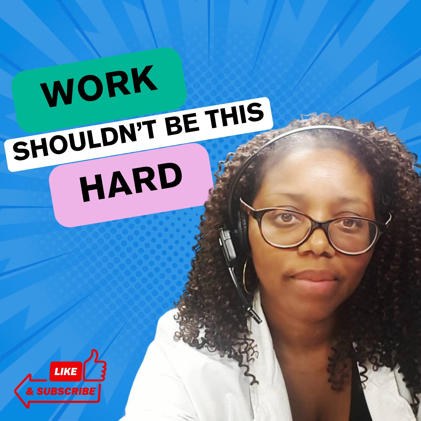 Work Shouldn't Be This Hard episode artwork