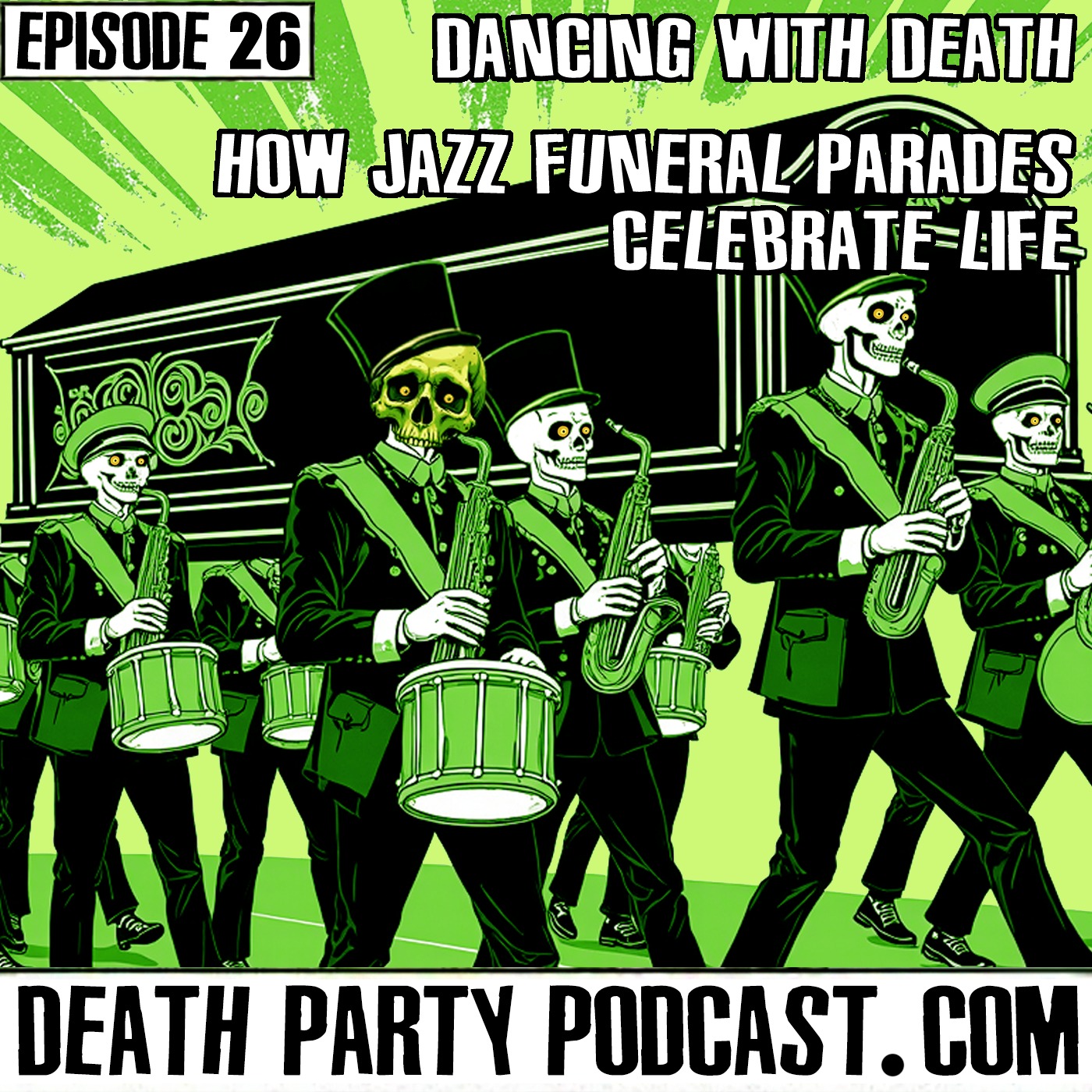 E26 Dancing with Death — How Jazz Funeral Parades Celebrate Life episode artwork