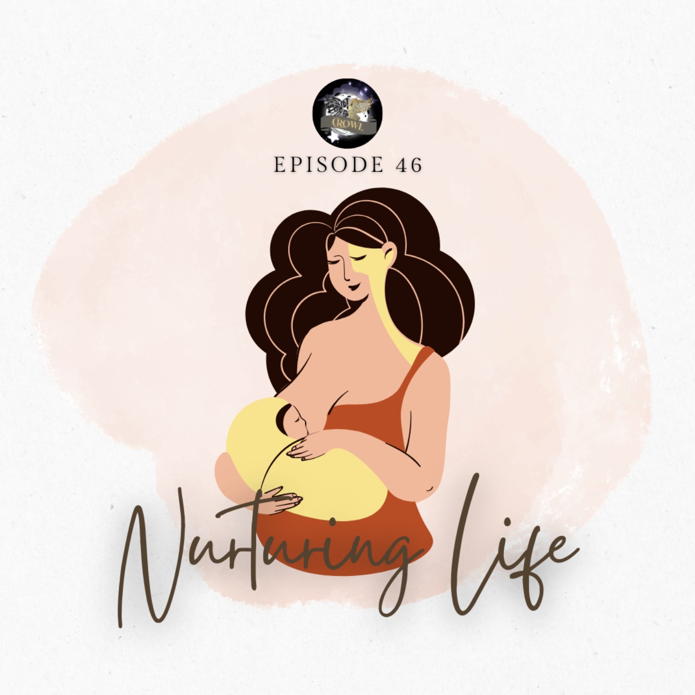 Episode 46: Nurturing Life episode artwork