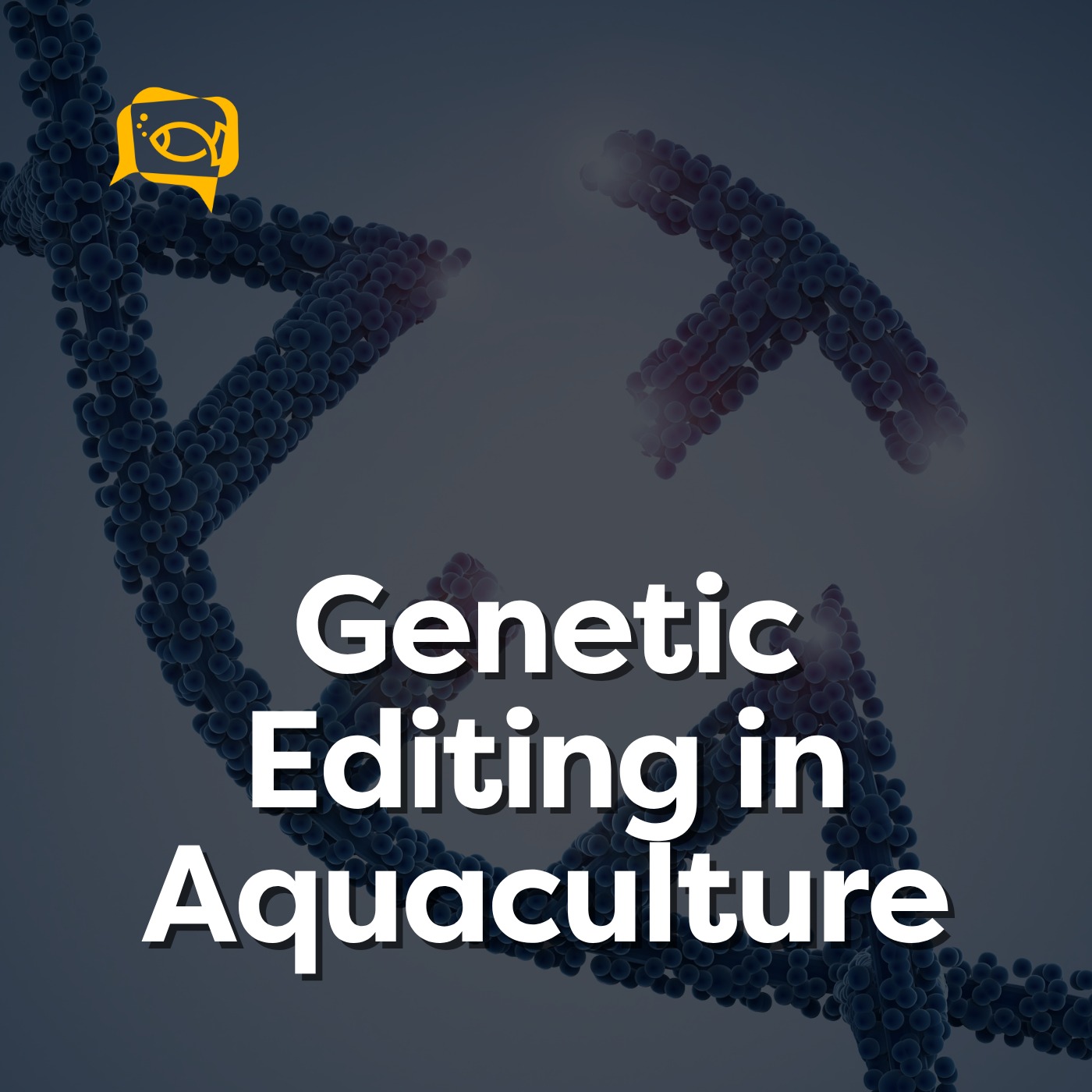 Genetic Editing in Aquaculture | Ep. 22