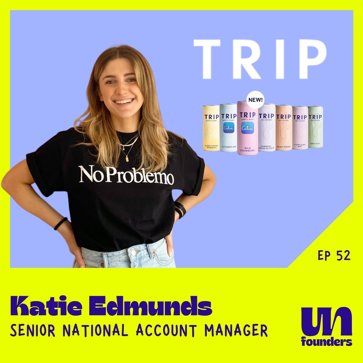 #52 - Katie Edmunds - TRIP [Senior National Account Manager]