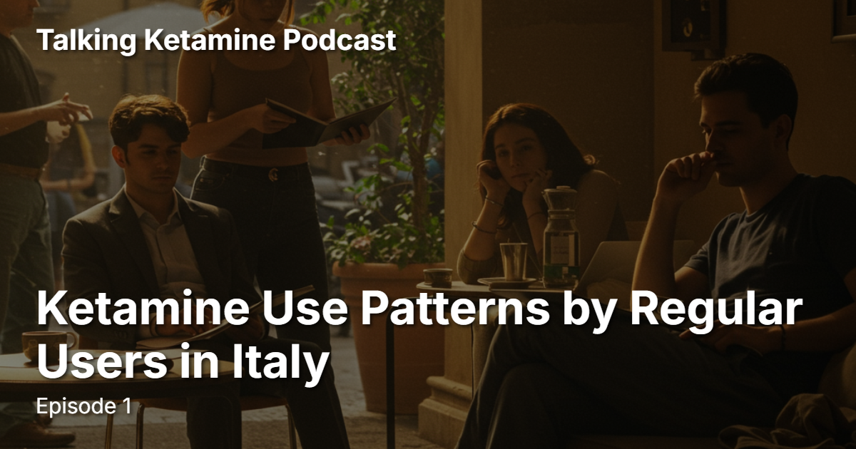 Ketamine Use Patterns by Regular Users in Italy
