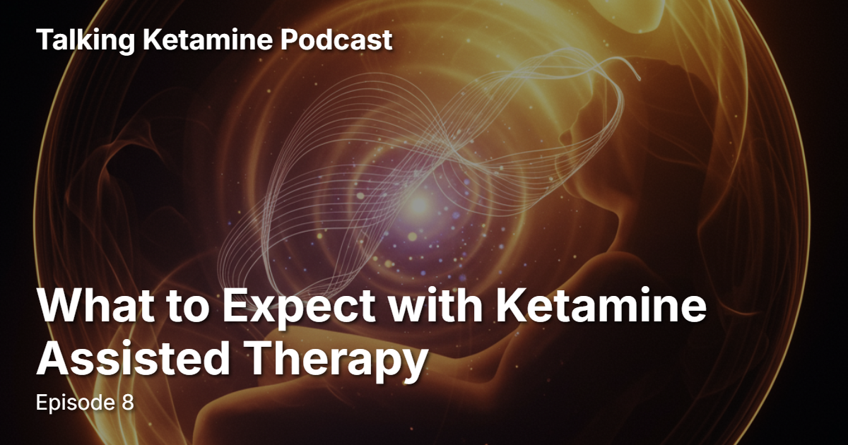 What to Expect with Ketamine Assisted Therapy