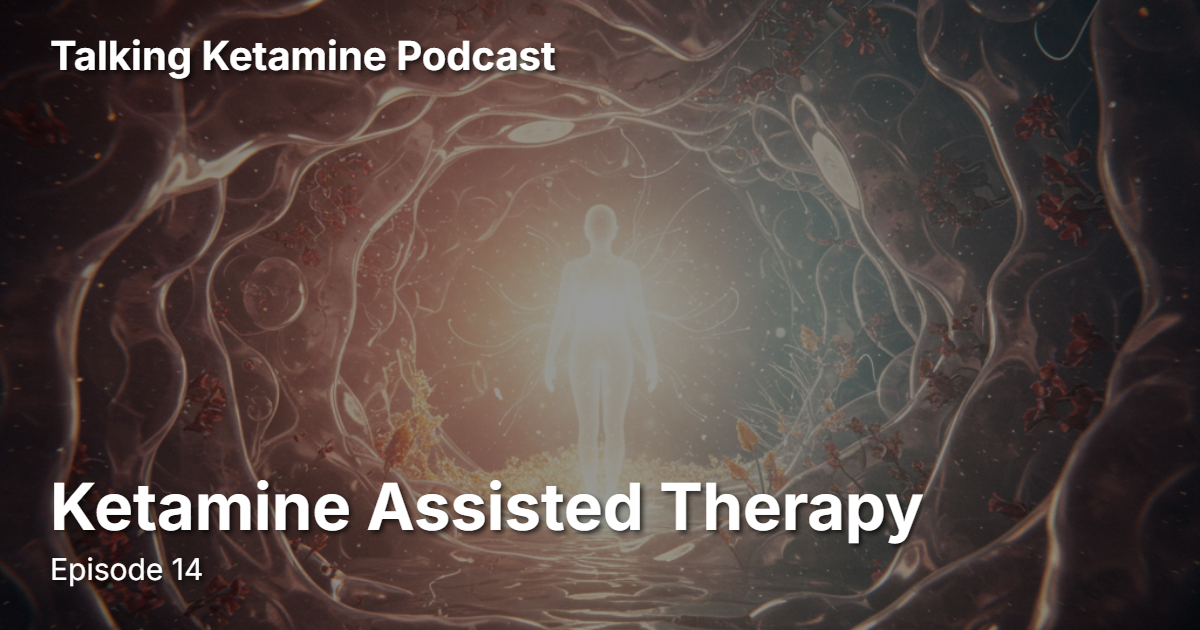 Ketamine Assisted Therapy