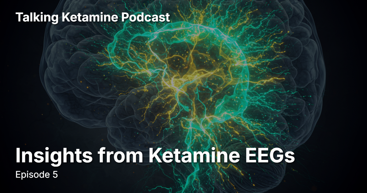 Insights from Ketamine EEGs
