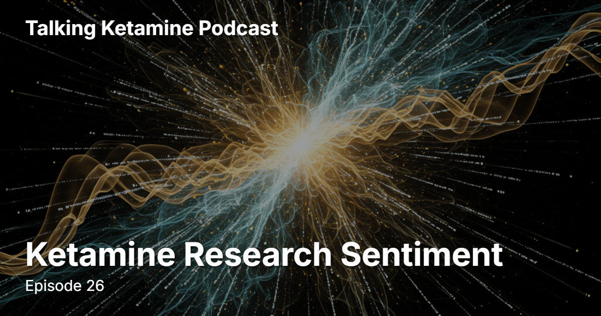 Ketamine Research Sentiment
