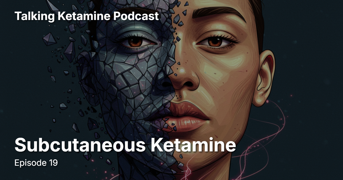 Subcutaneous Ketamine