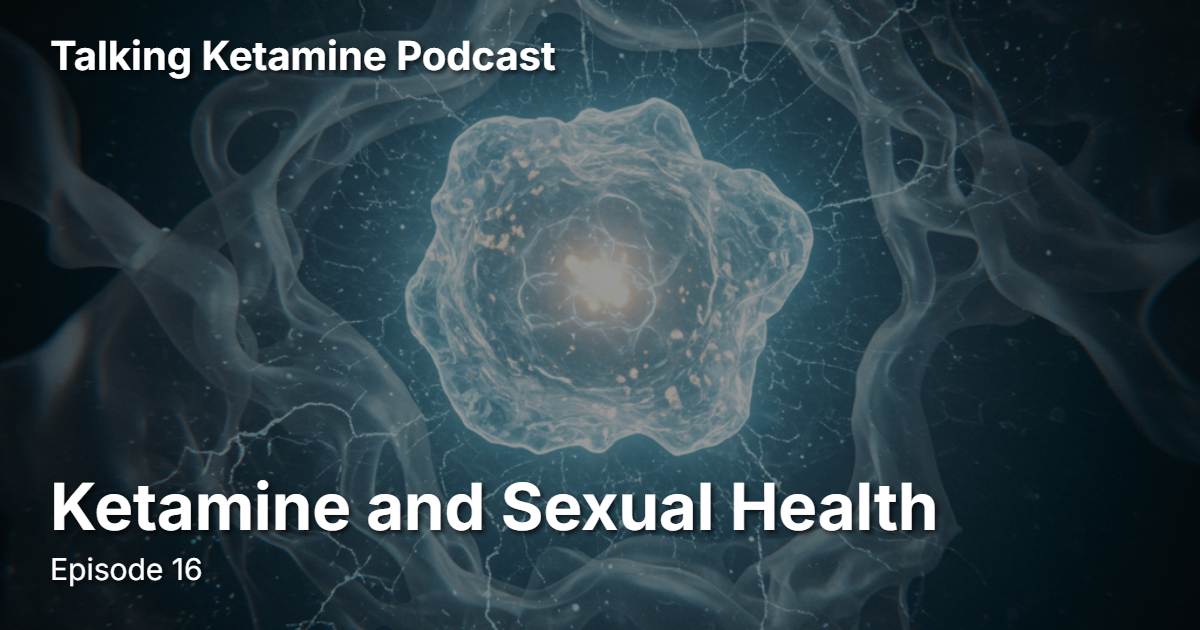 Ketamine and Sexual Health