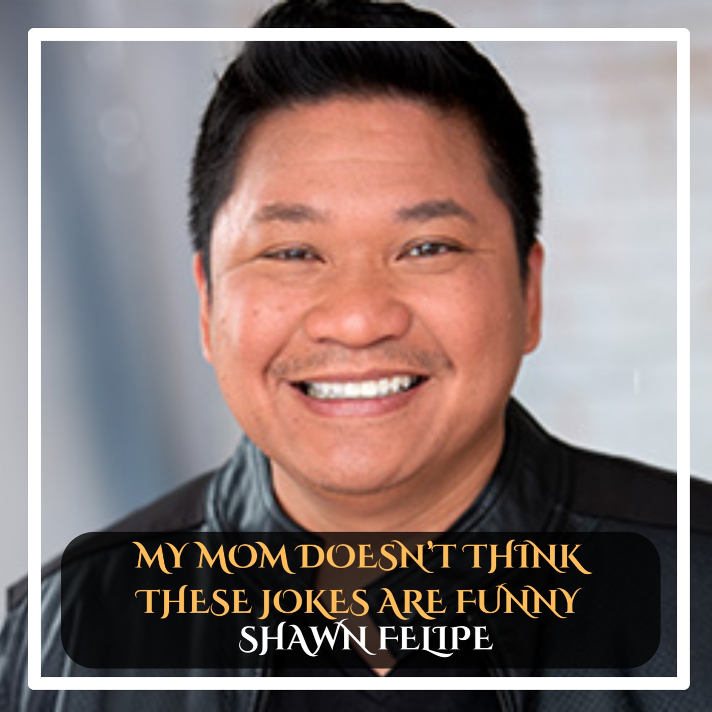 Shaen Felipe - My mom doesn't think these jokes are funny (full special) standup comedy episode artwork