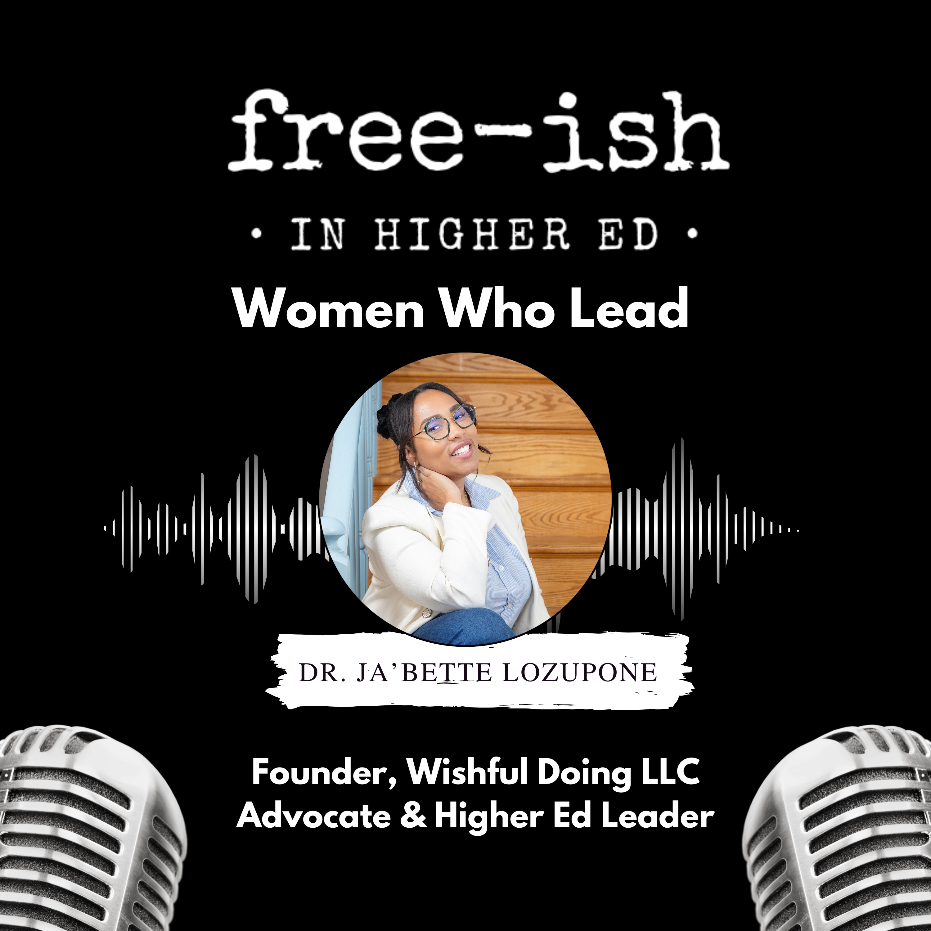 Women Who Lead: Dr. Ja’Bette Lozupone, Transforming Lived Experience Into Meaningful Leadership