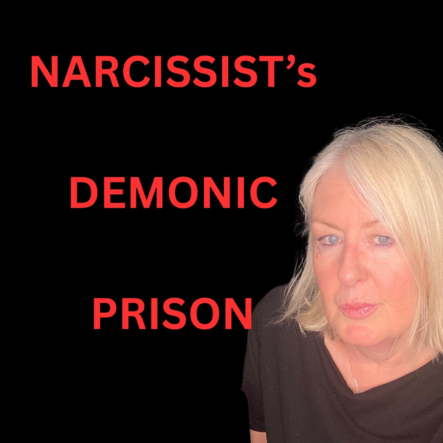The Demonic Prison of the Narcissist | Spiritual Warfare Part 2