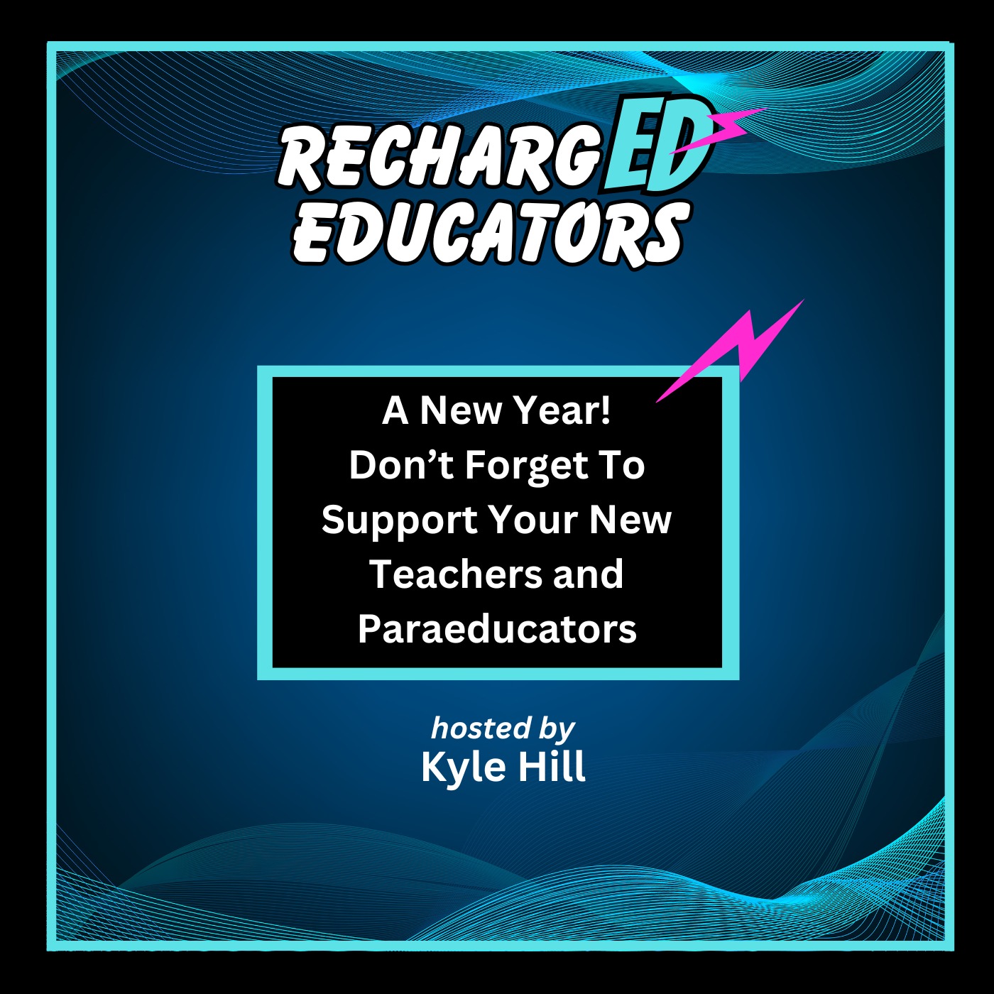 A New School Year!  Don't Forget To Support Your New Teachers and Paraeducators