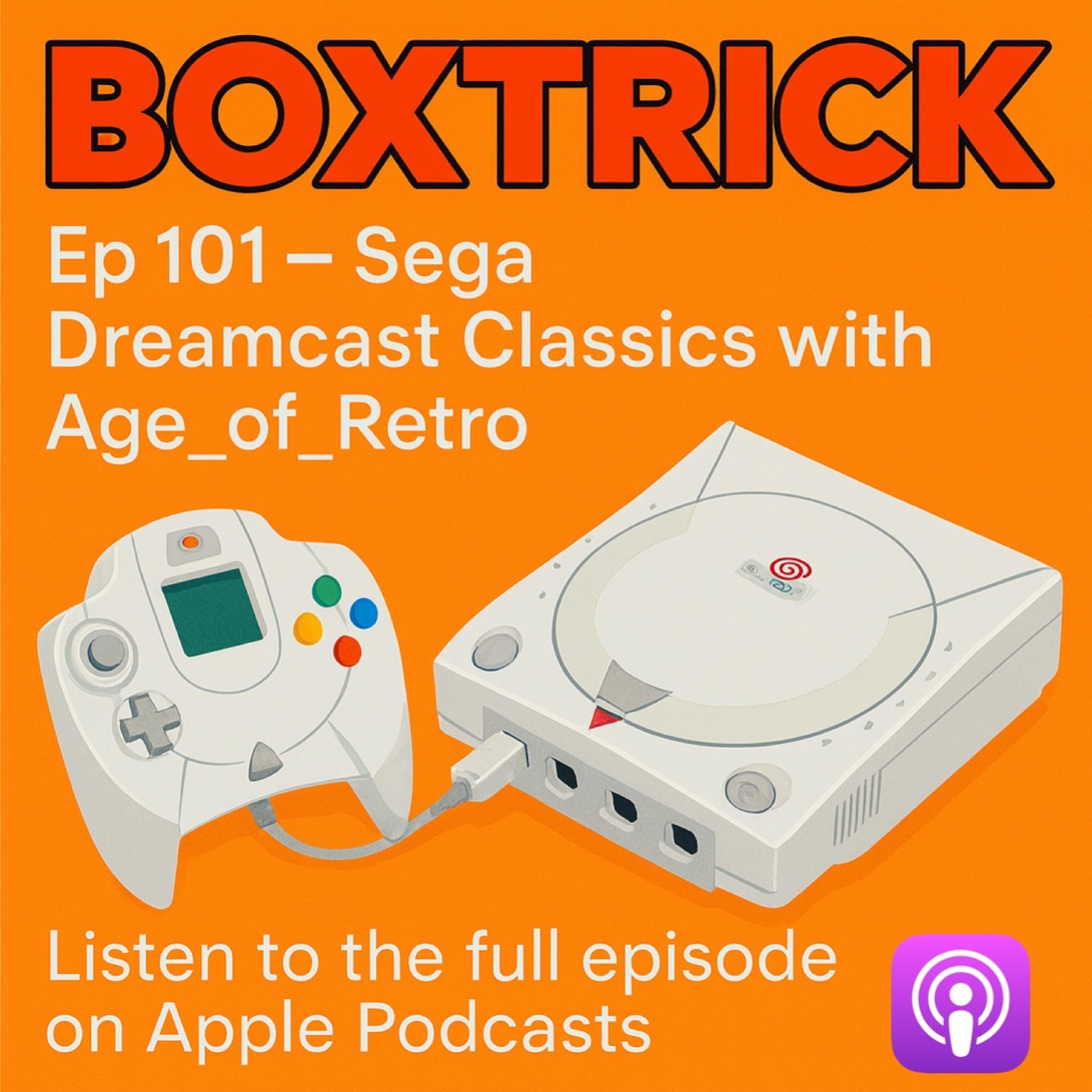 Boxtrick: Ep 101 - Sega Dreamcast Classics with Age_of_Retro Boxtrick: Ep 101 - Sega Dreamcast Classics with Age_of_Retro