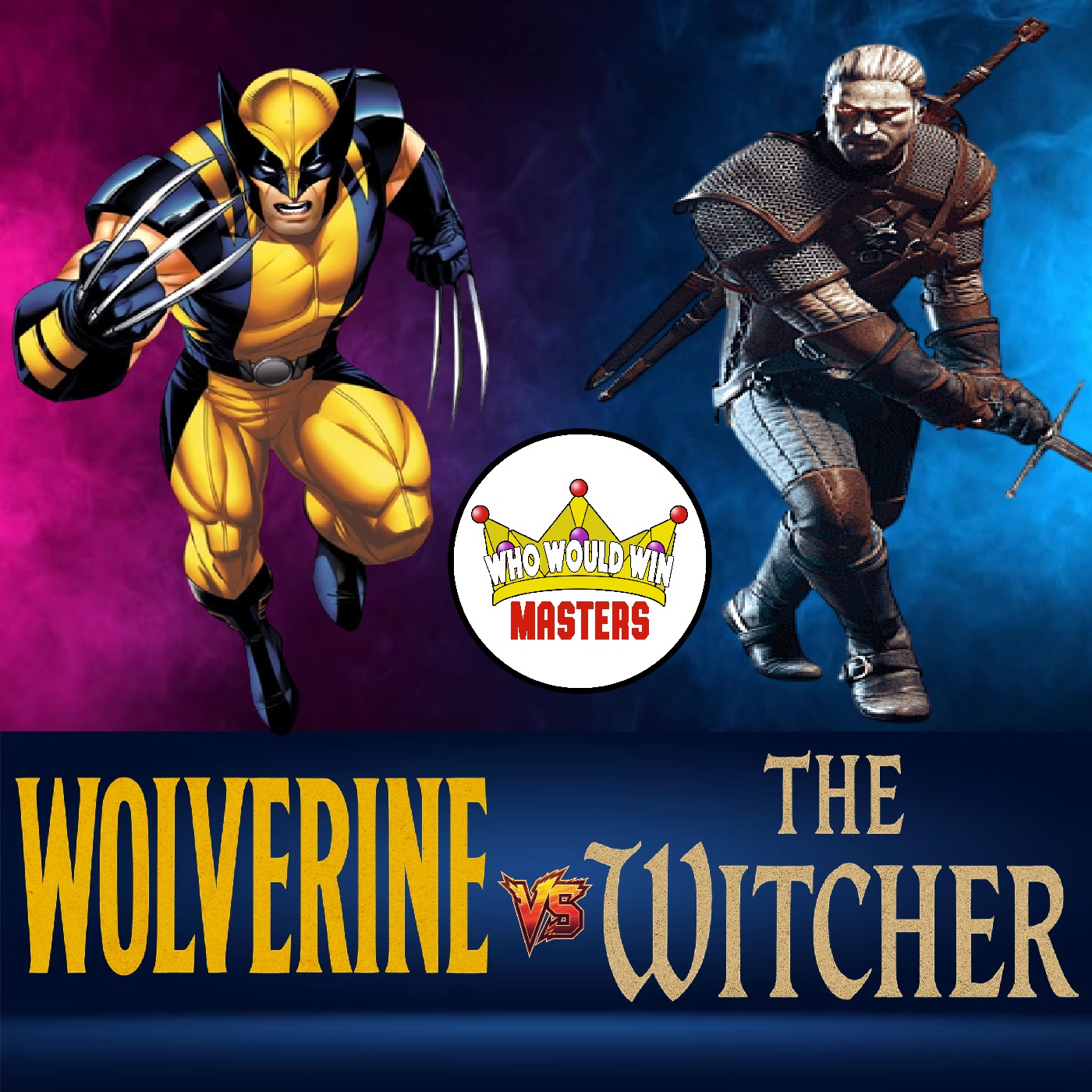 Wolverine vs the Witcher - Who Would Win Masters