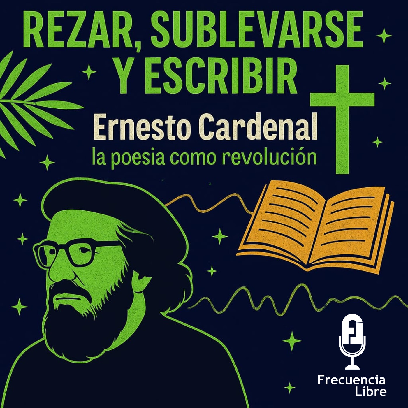 Ernesto Cardenal, el poeta que se enfrentó al poder episode artwork