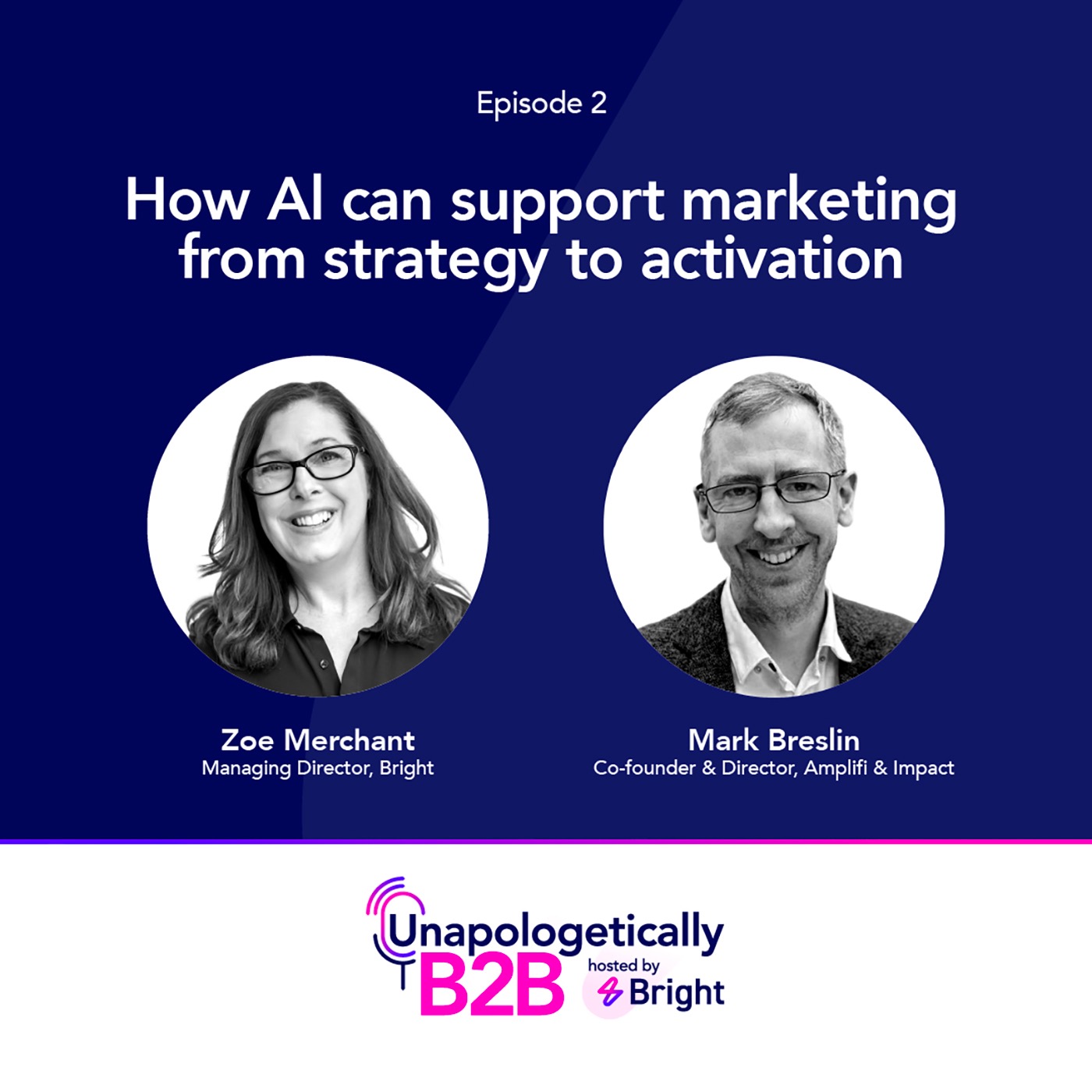 Episode 2 - How AI Can Support Marketing - From Strategy to Activation episode artwork