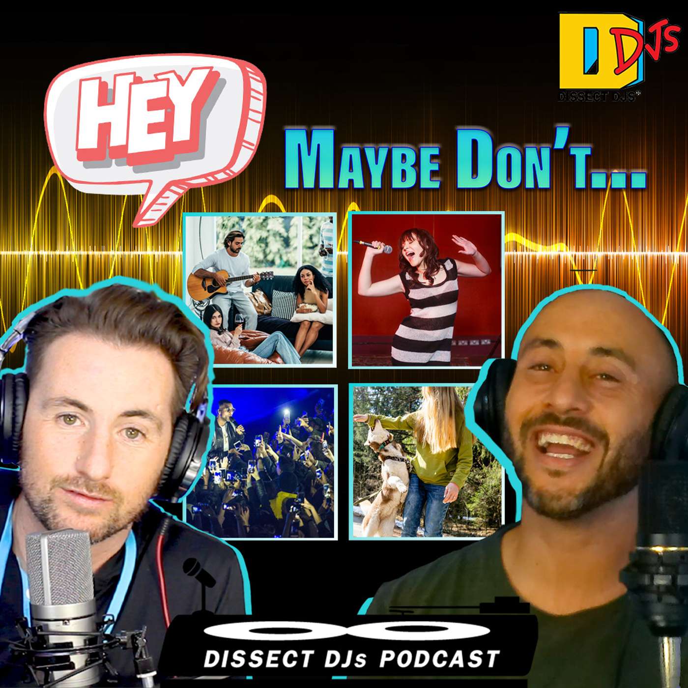 "Hey... Maybe Don't" | Dissect DJs Go Off!