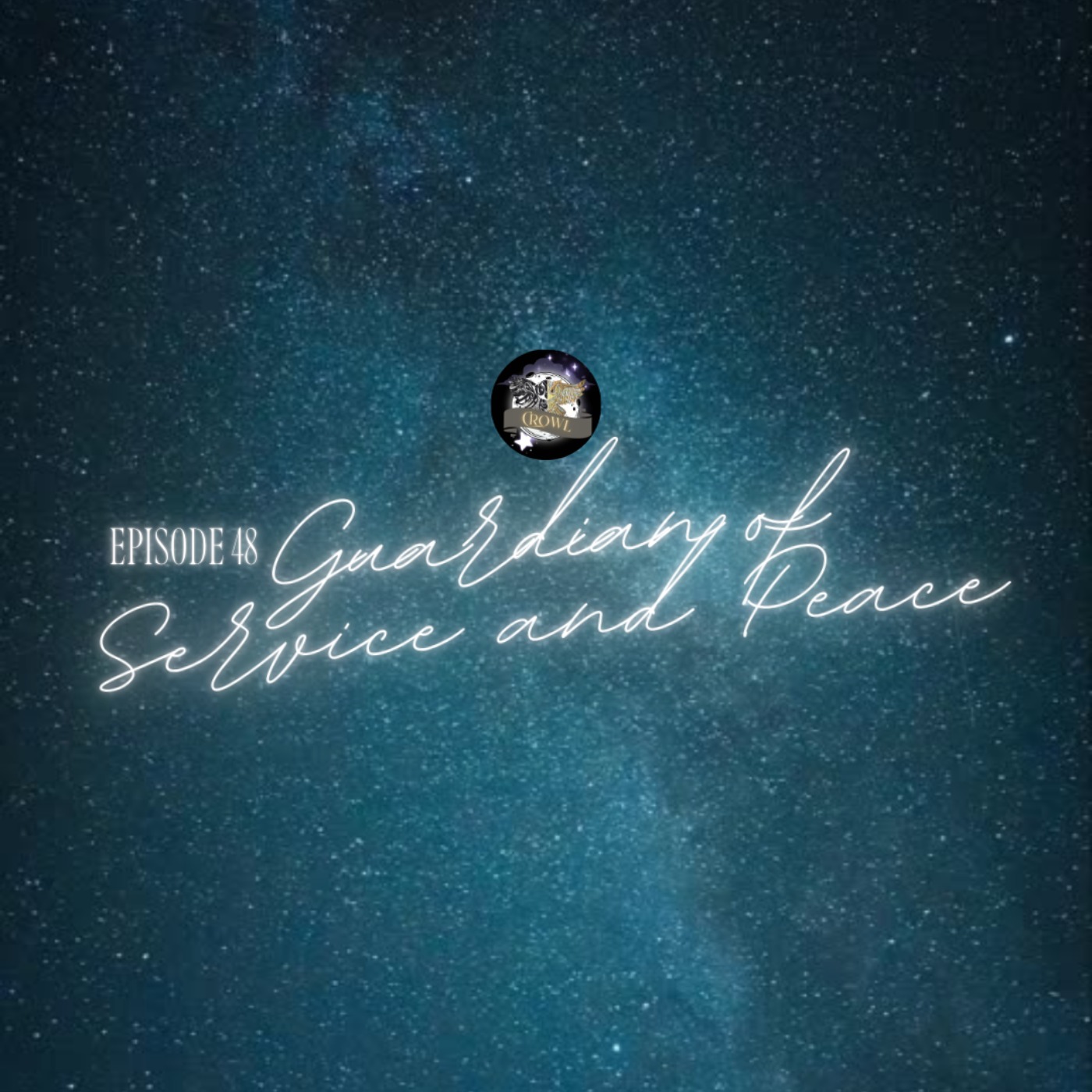 Episode 48: Guardians of Service and Peace episode artwork