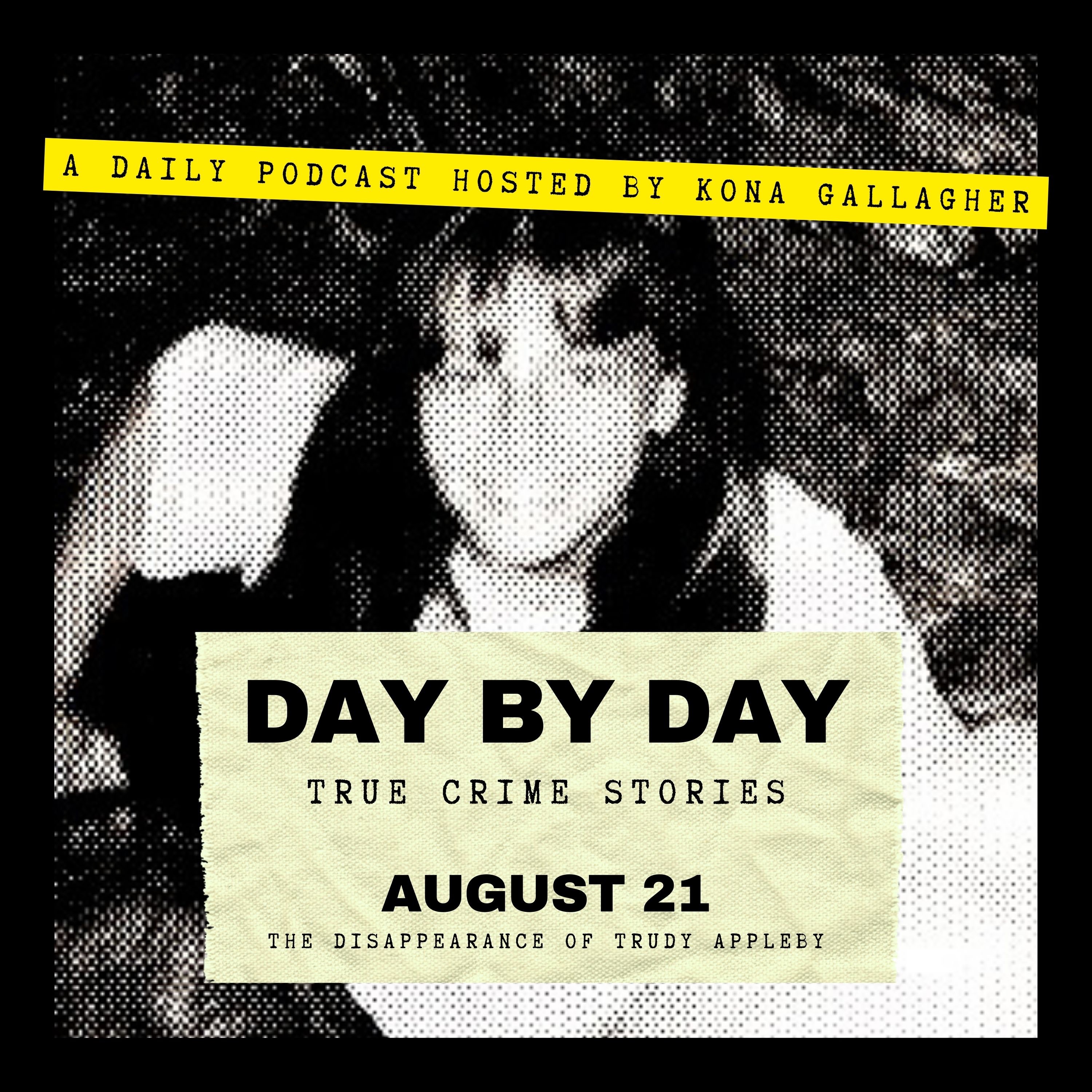 August 21 – The Disappearance of Trudy Appleby