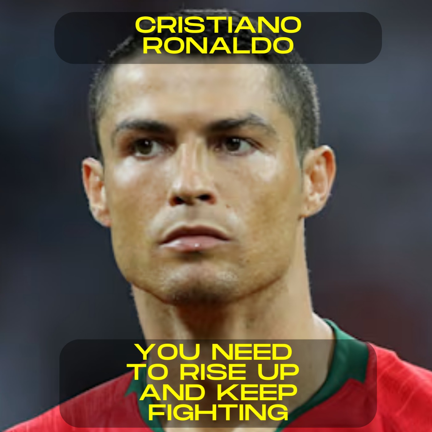 Cristiano Ronaldo - You need to rise up and keep fighting motivational speech