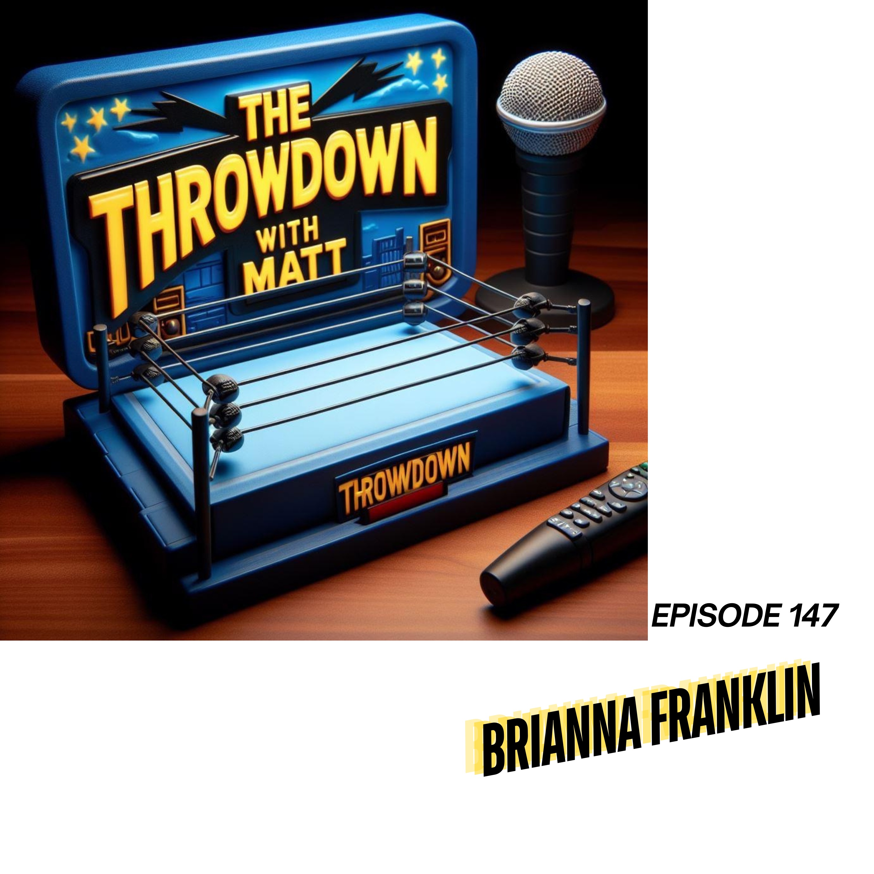 The Throwdown With Matt: Episode 147: Brianna Franklin episode artwork