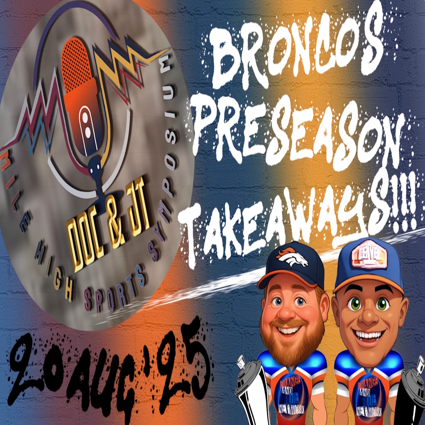 Broncos Preseason Takeaways!!! | MILE HIGH SPORTS SYMPOSIUM episode artwork