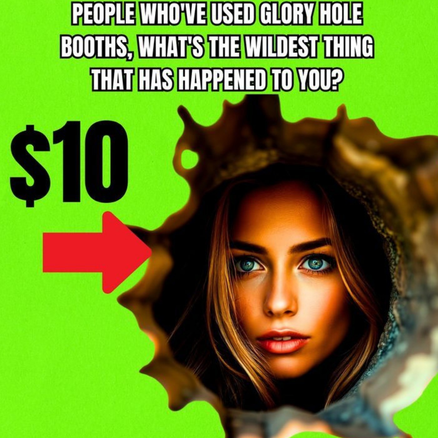People Who've Used GLORY HOLE Booths, What's The Wildest Thing That Has Happened To You?