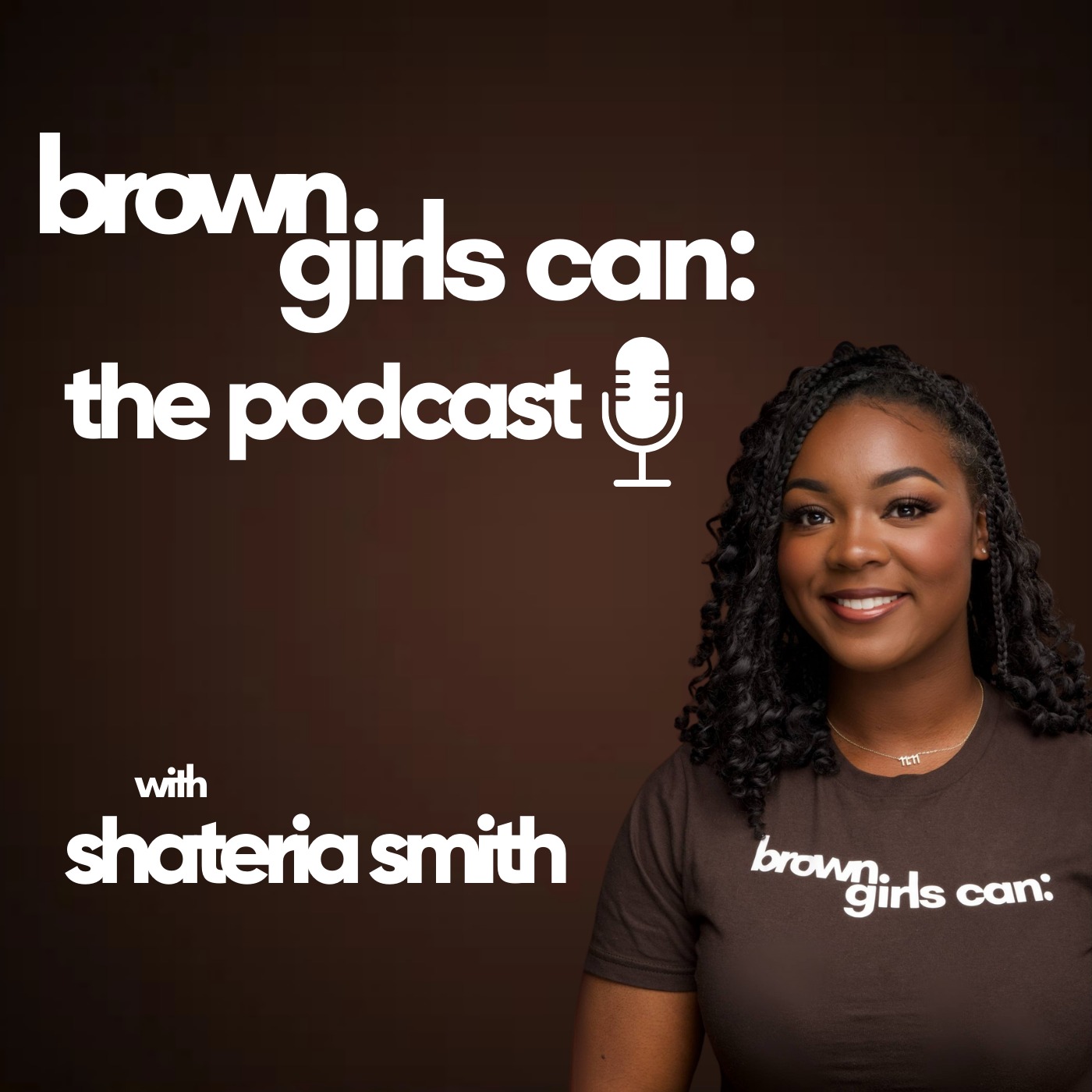 brown girls can: the podcast
