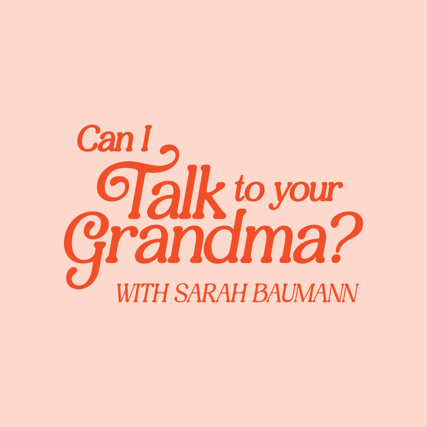 Can I Talk to your Grandma podcast artwork
