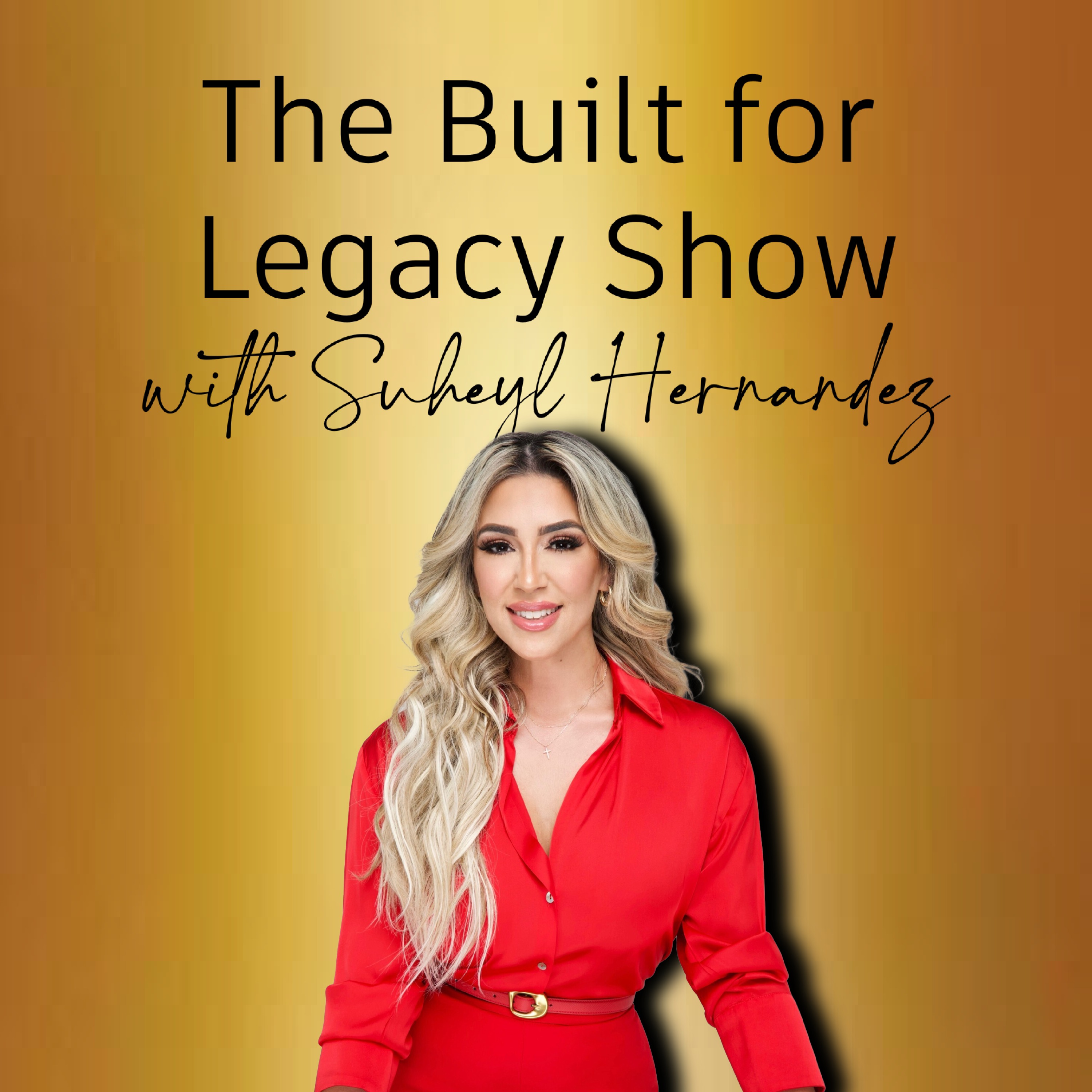 The Built for Legacy Show