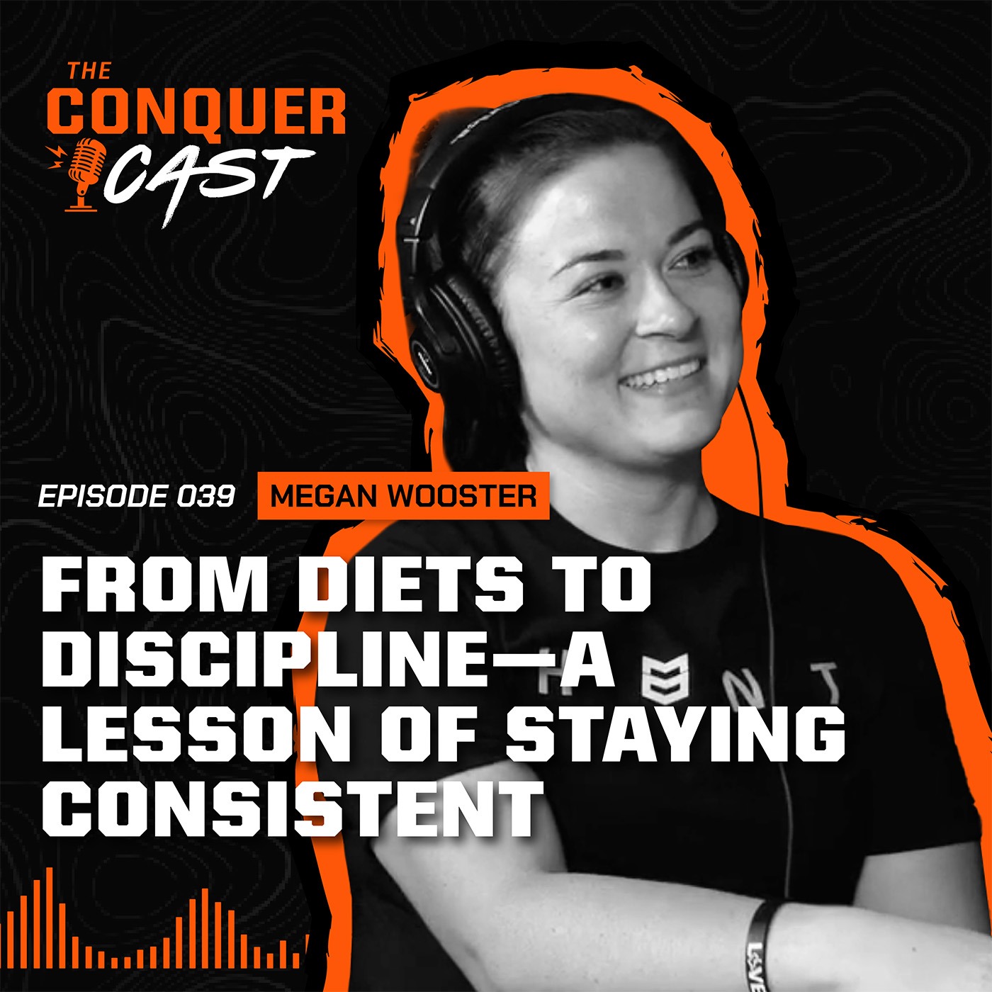 From Diets To Discipline  — A Lesson of Staying Consistent  | The Conquer Cast Ep 039