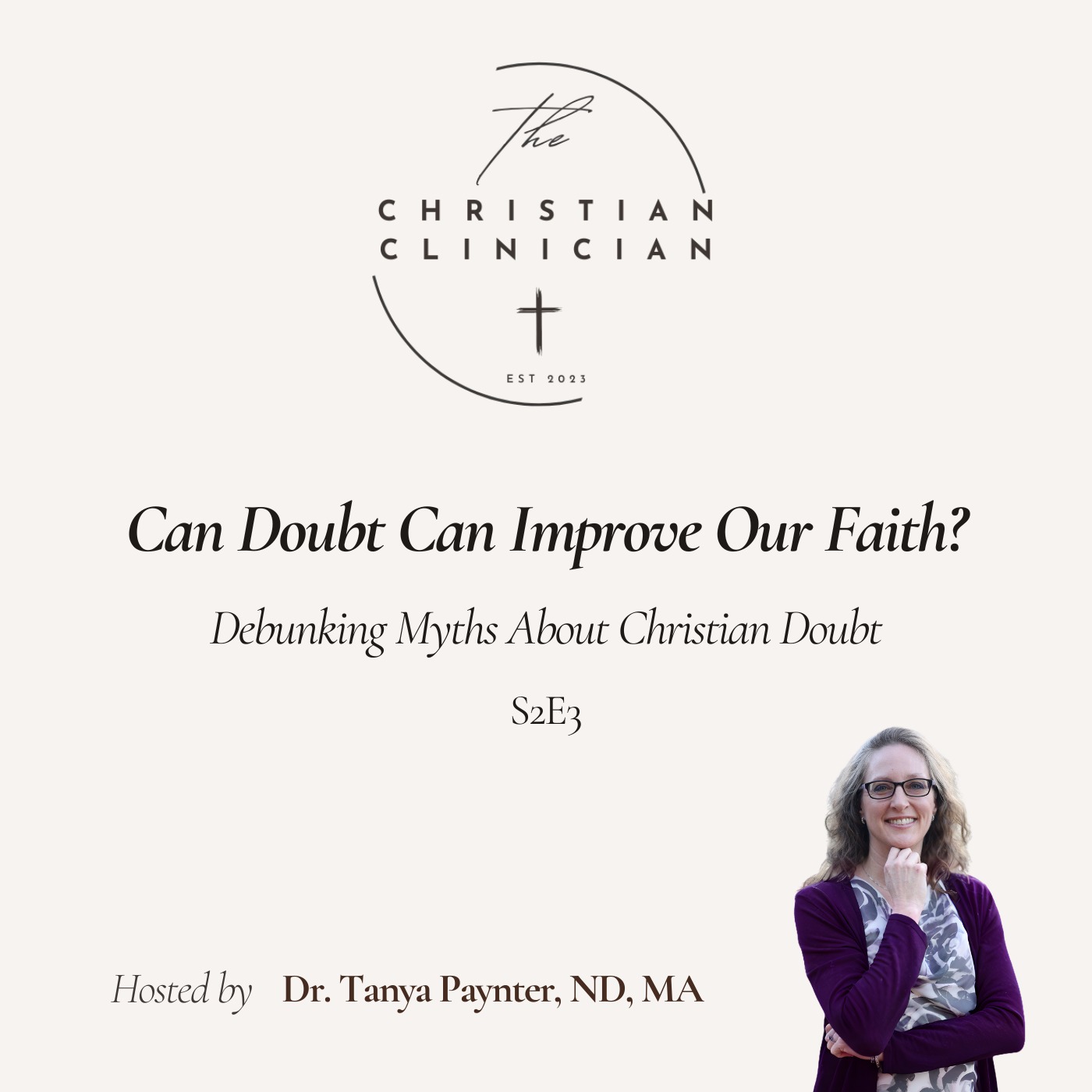 Can Doubt Can Improve Our Faith?  Debunking Myths About Christian Doubt S2E3